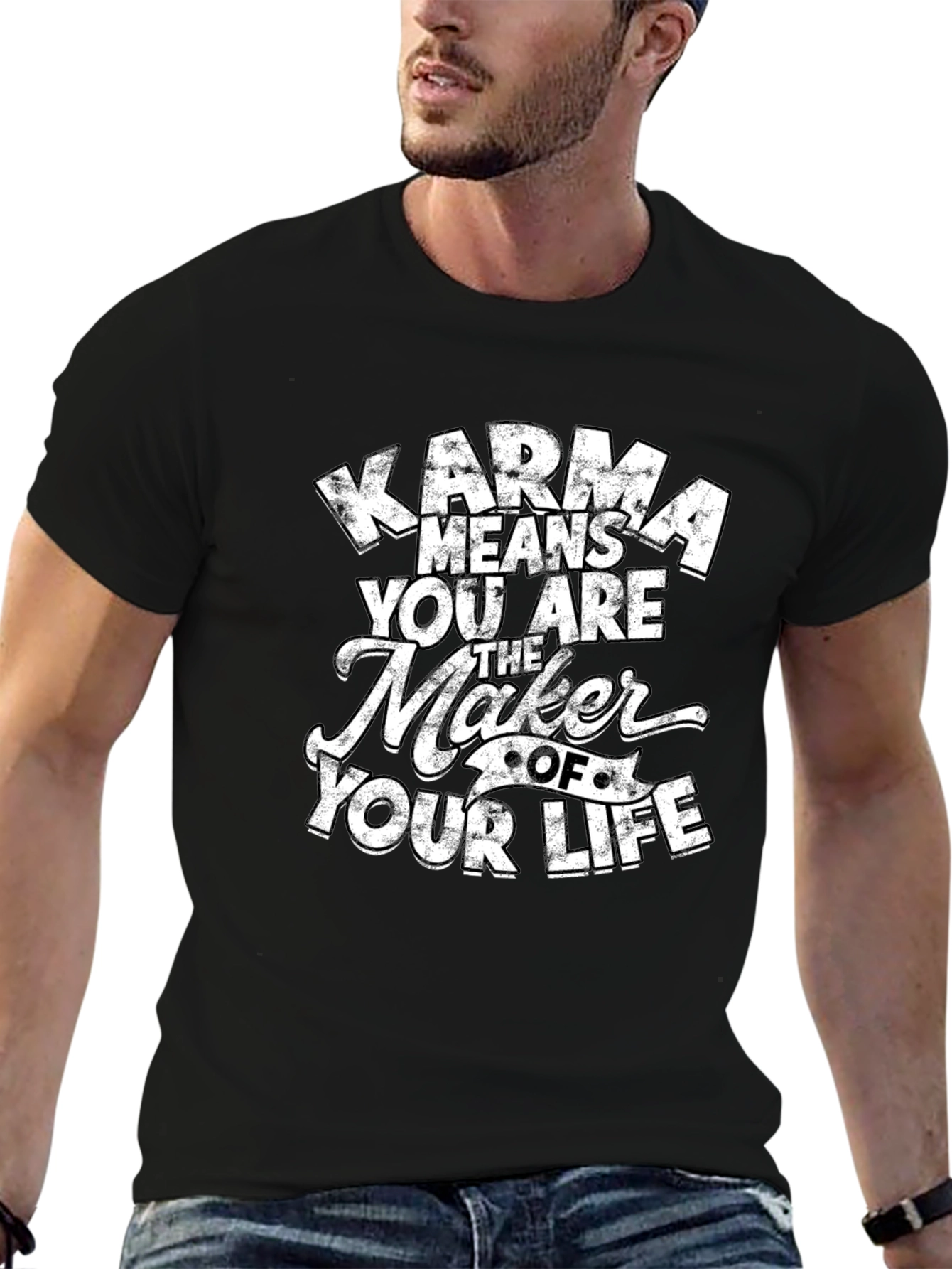 Karma Means You Are The Maker T-Shirt