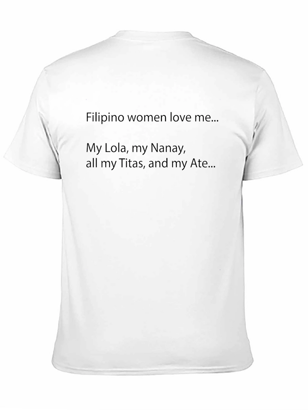Filipino Women Love Me Graphic Tee - Black