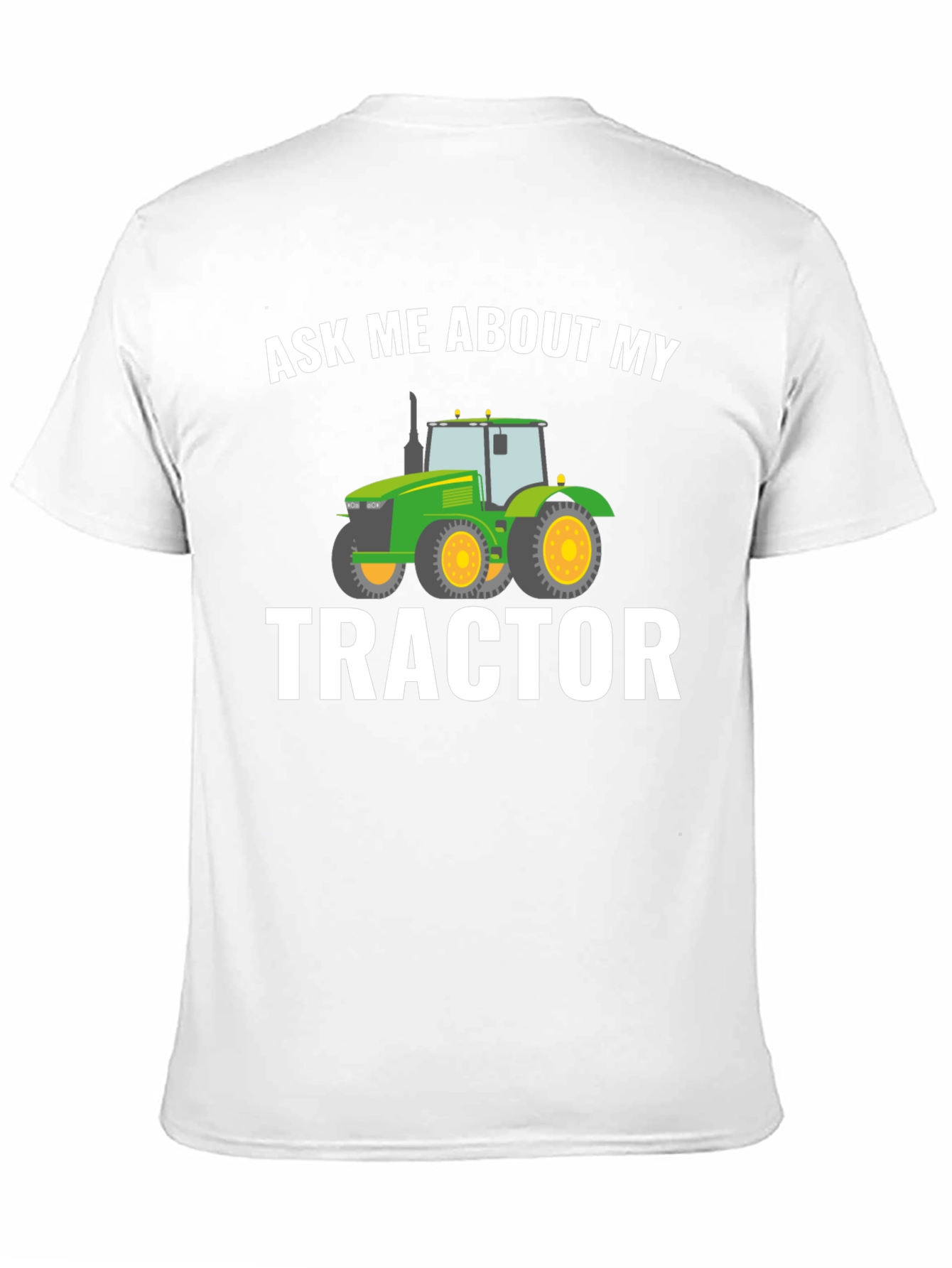 Ask Me About My Tractor Graphic Tee - Farming T-Shirt