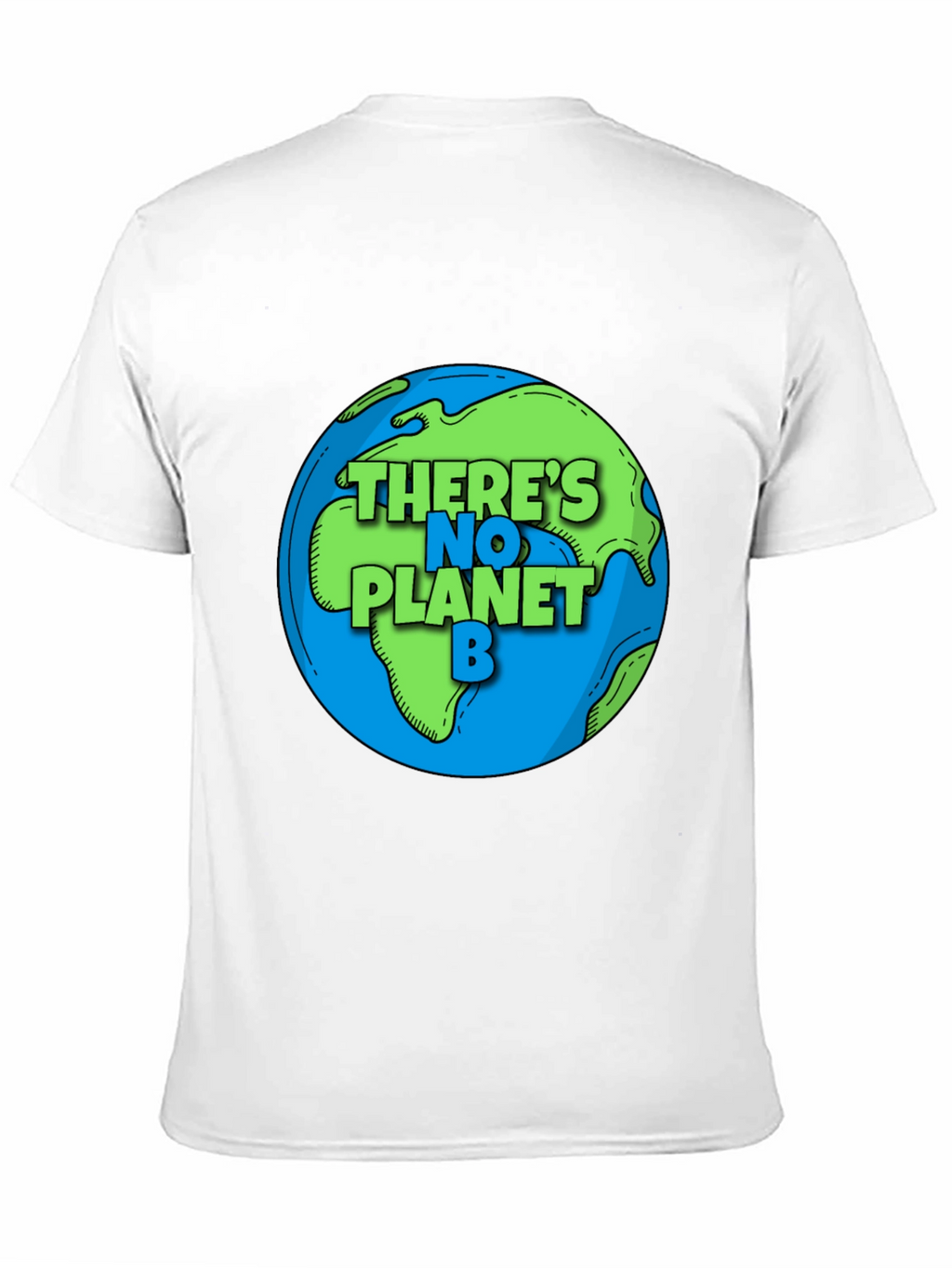 Theres No Planet B Earth Graphic Tee