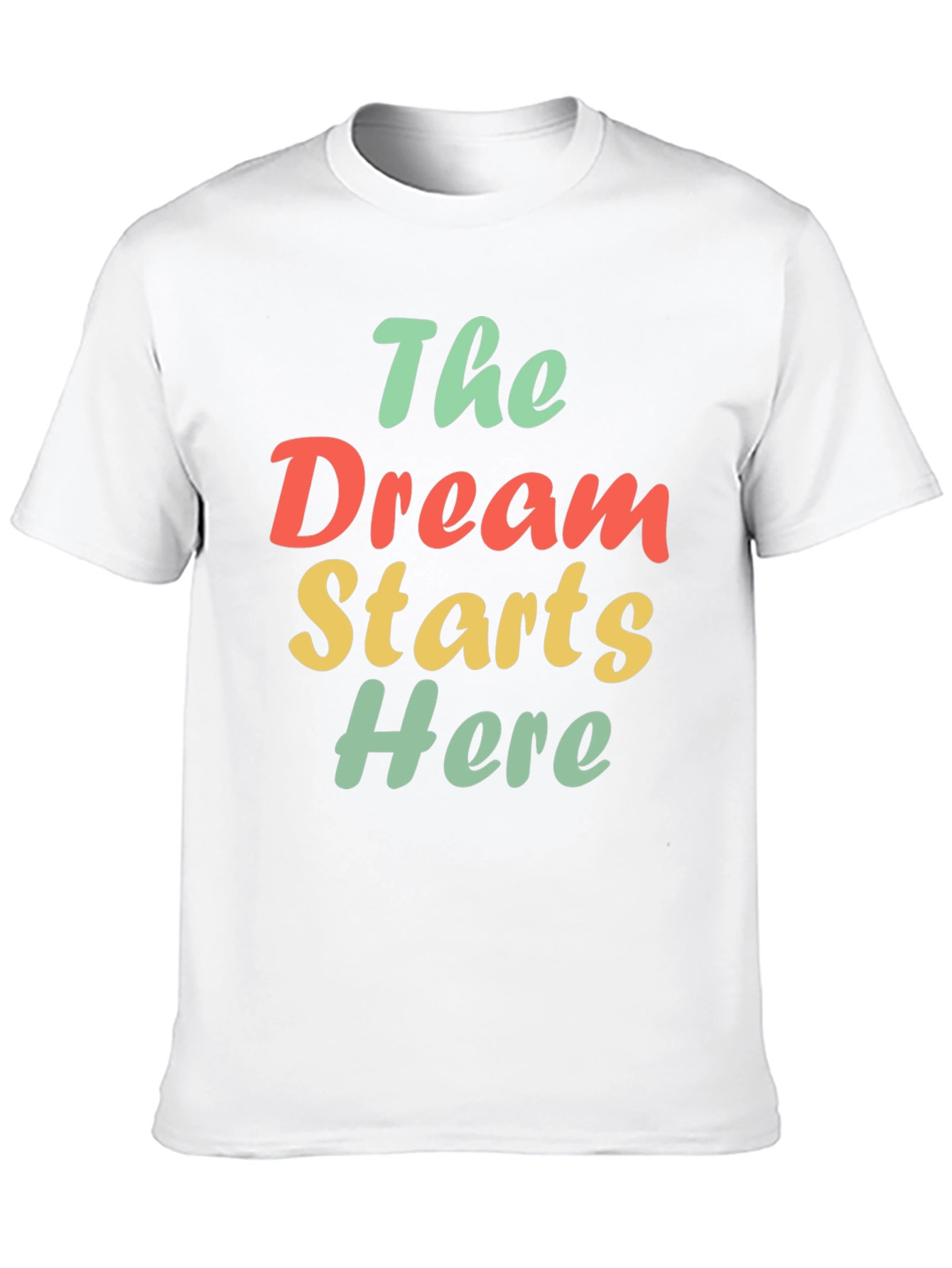 The Dream Starts Here Graphic T-Shirt