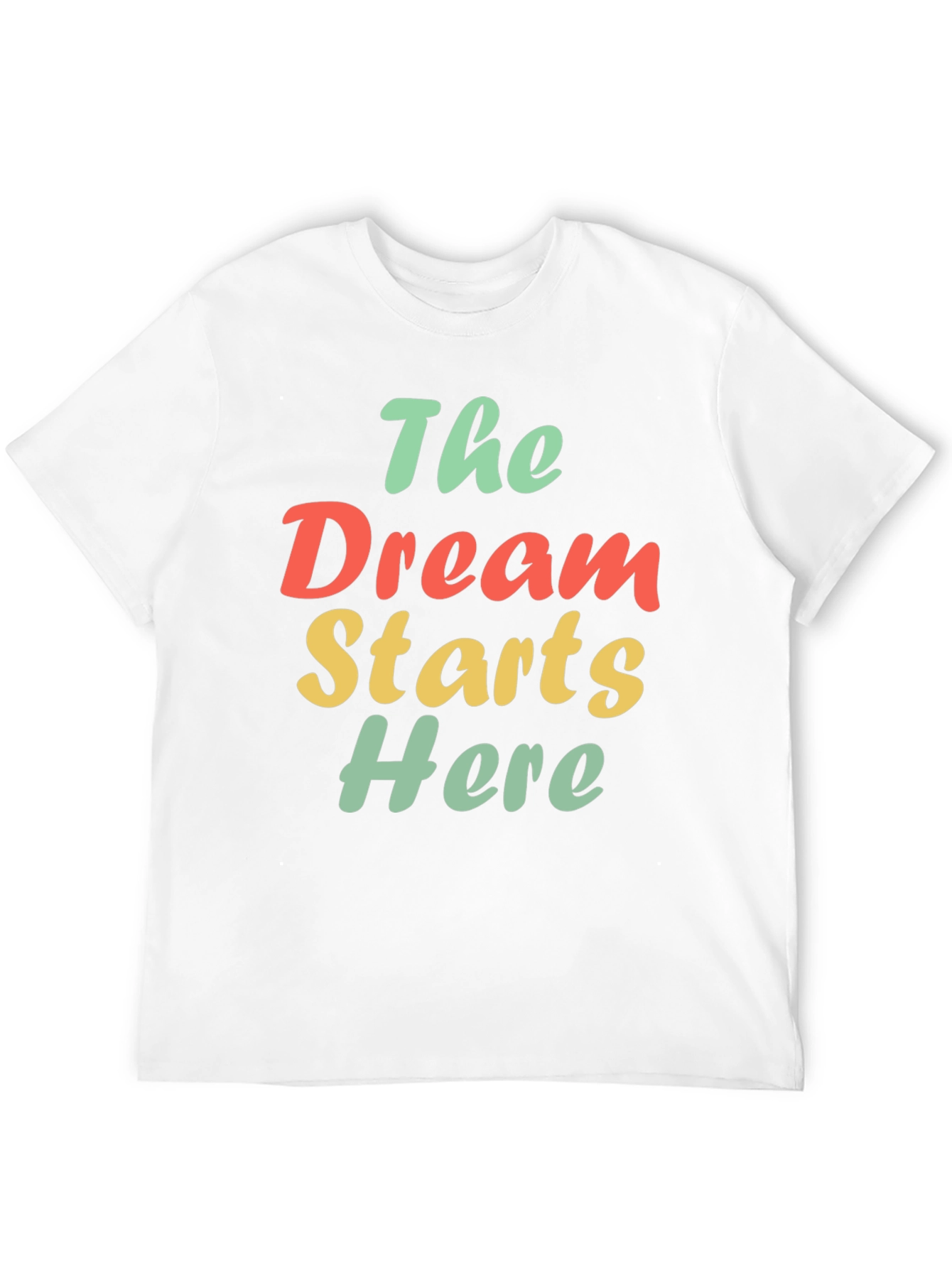 The Dream Starts Here Graphic T-Shirt
