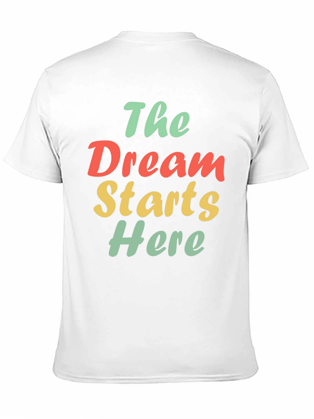 The Dream Starts Here Graphic T-Shirt