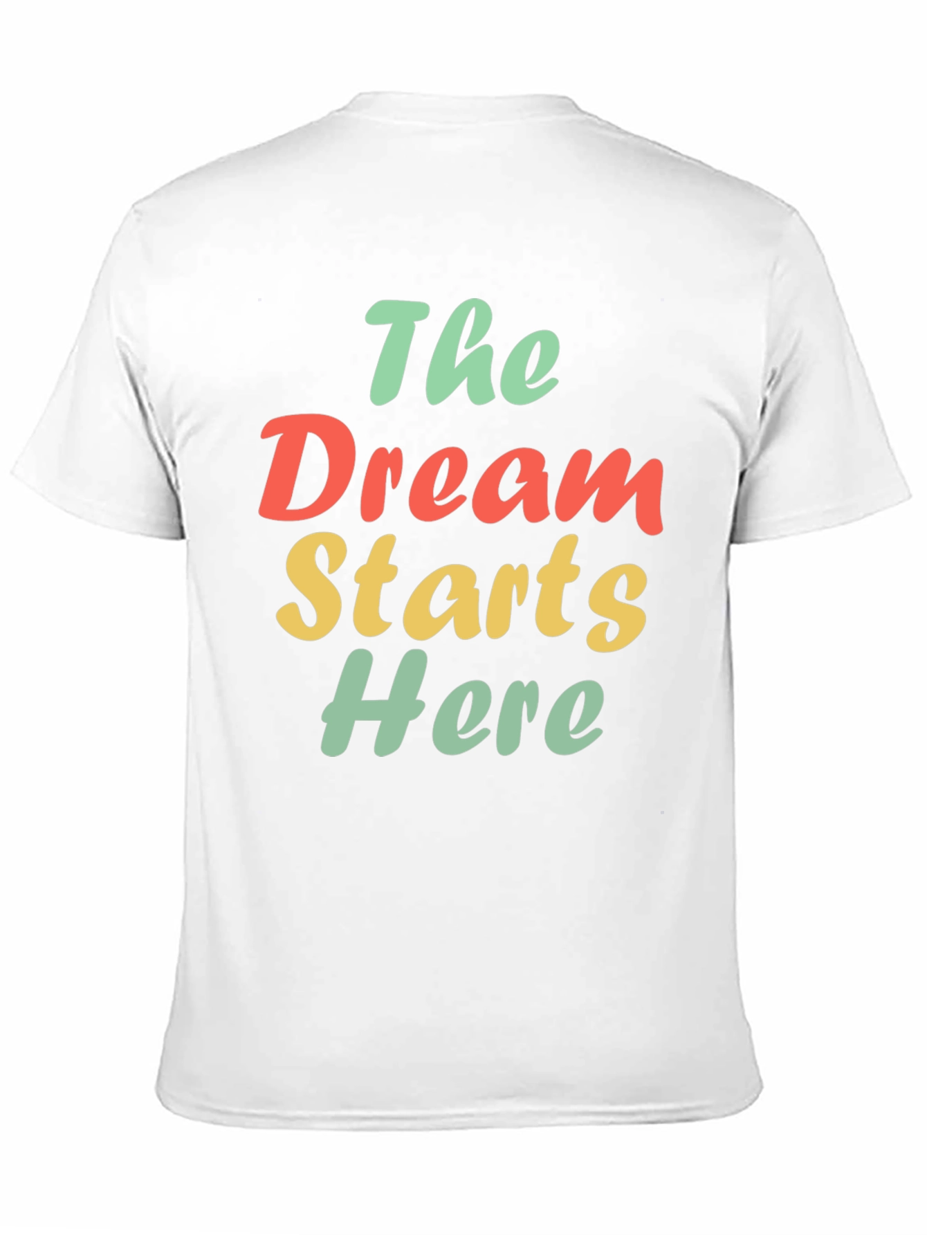 The Dream Starts Here Graphic T-Shirt