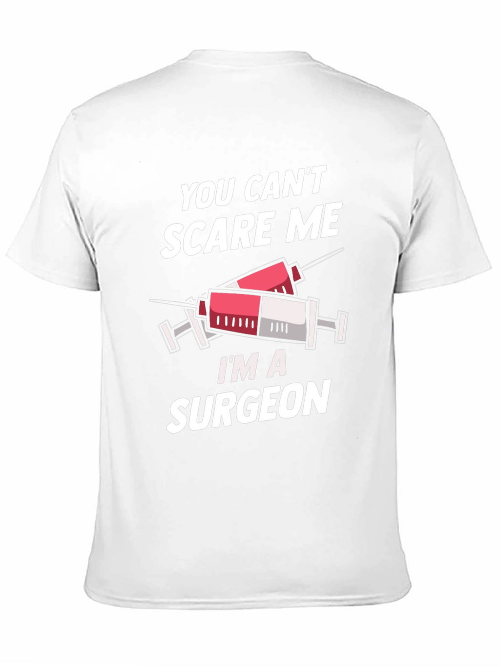 Surgeon T-Shirt - You Cant Scare Me