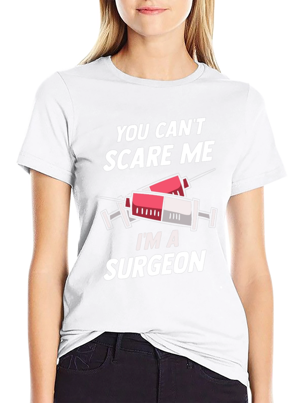 Surgeon T-Shirt - You Cant Scare Me