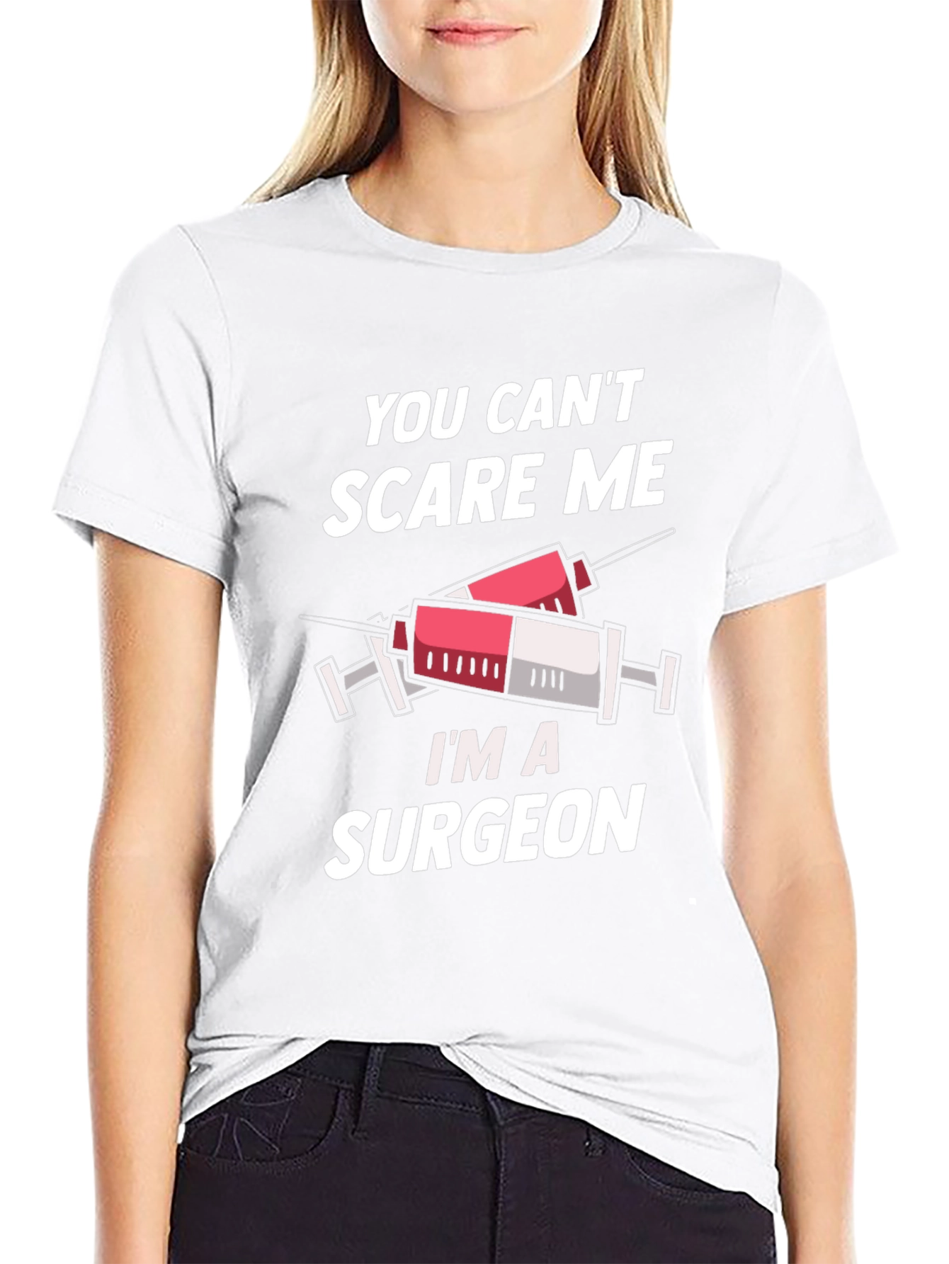 Surgeon T-Shirt - You Cant Scare Me