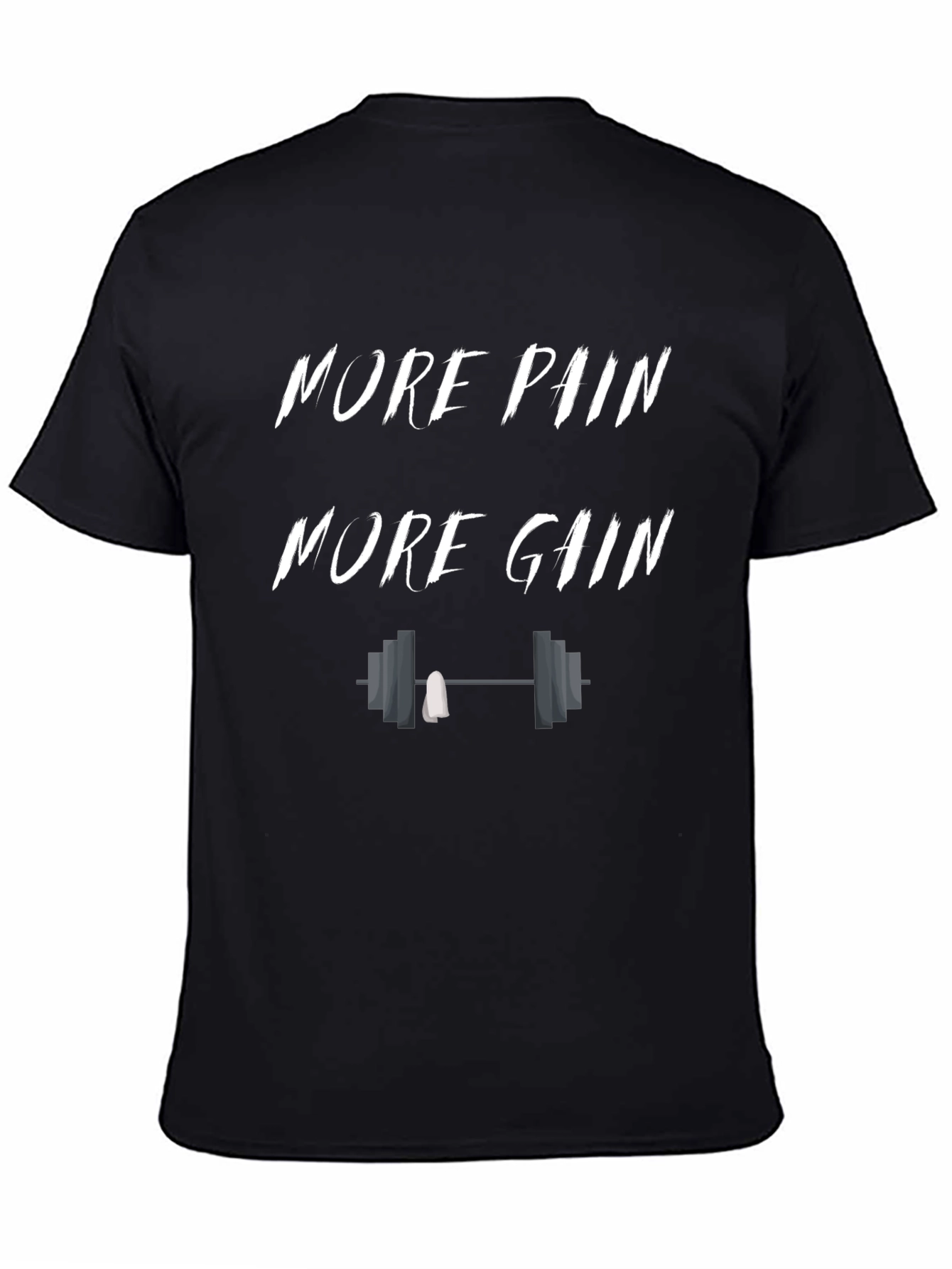 More Pain More Gain Black Graphic T-Shirt