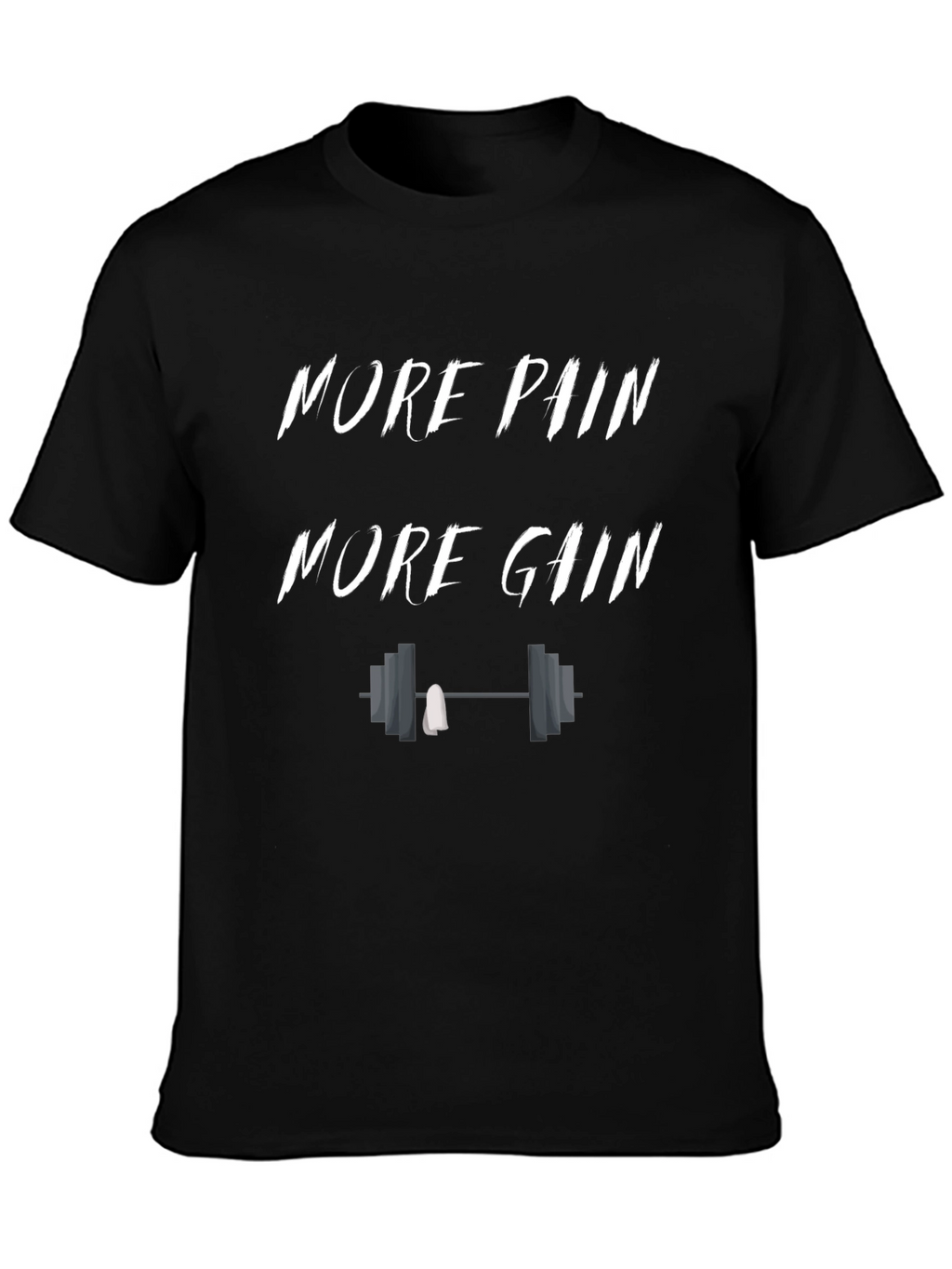 More Pain More Gain Black Graphic T-Shirt