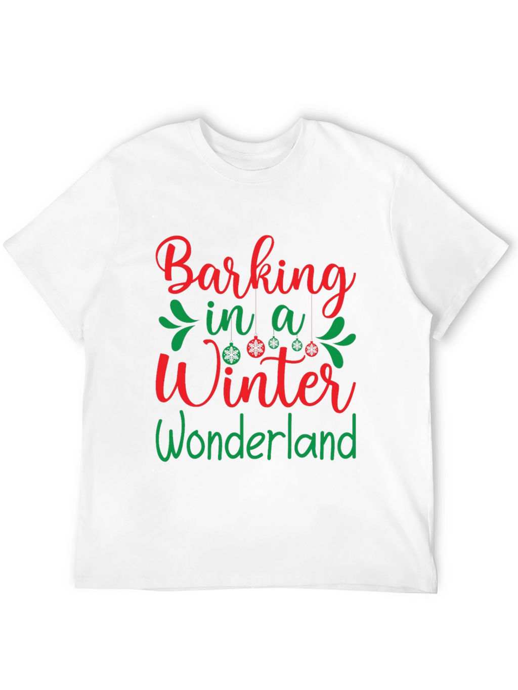 Barking in a Winter Wonderland Holiday T-Shirt