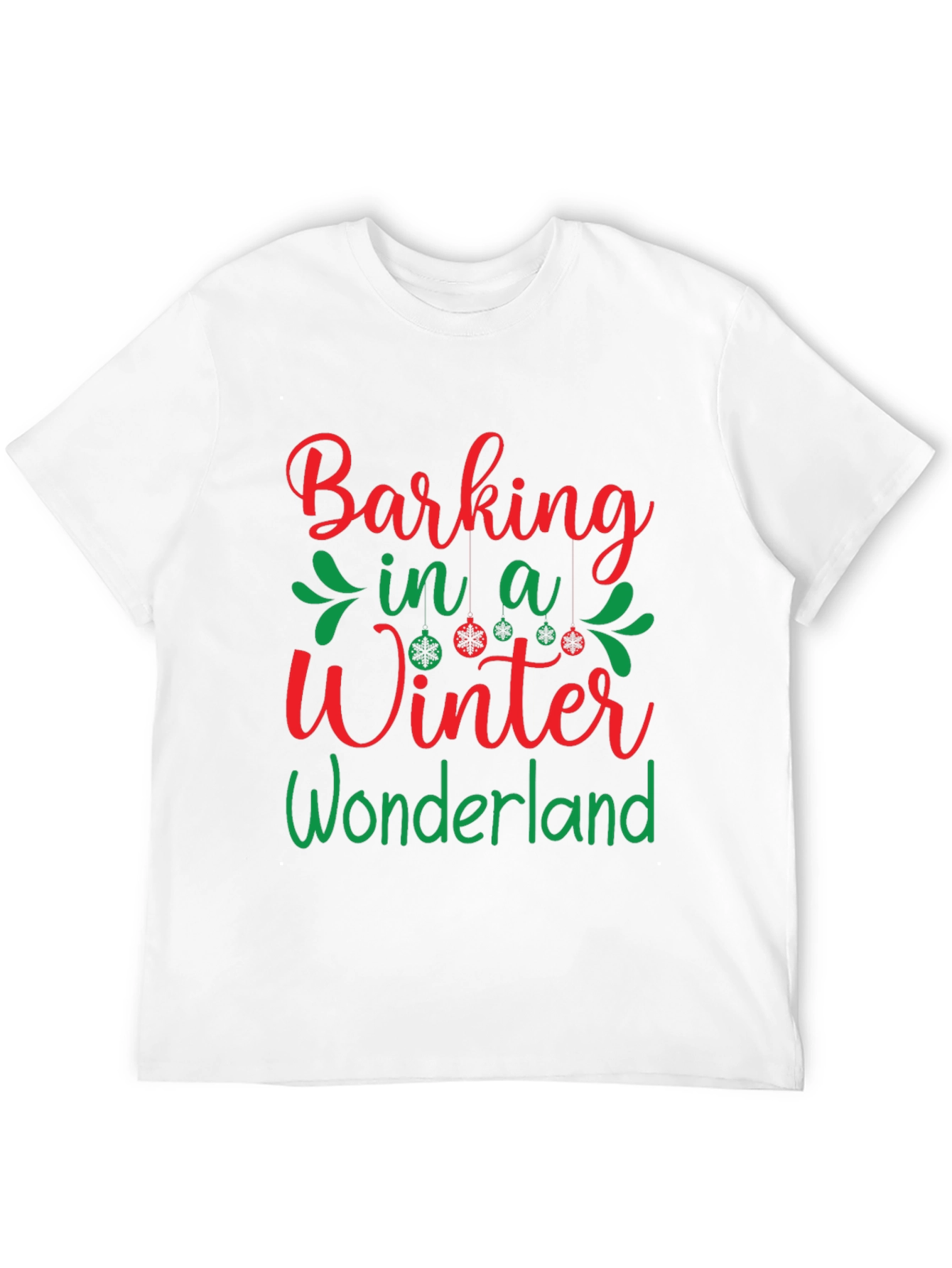 Barking in a Winter Wonderland Holiday T-Shirt