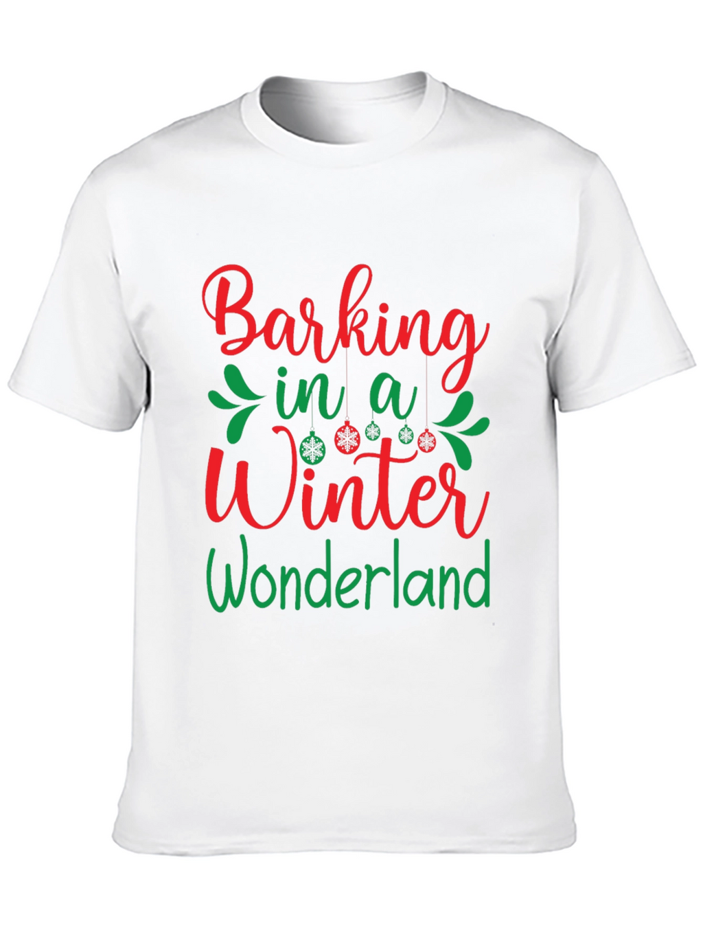 Barking in a Winter Wonderland Holiday T-Shirt