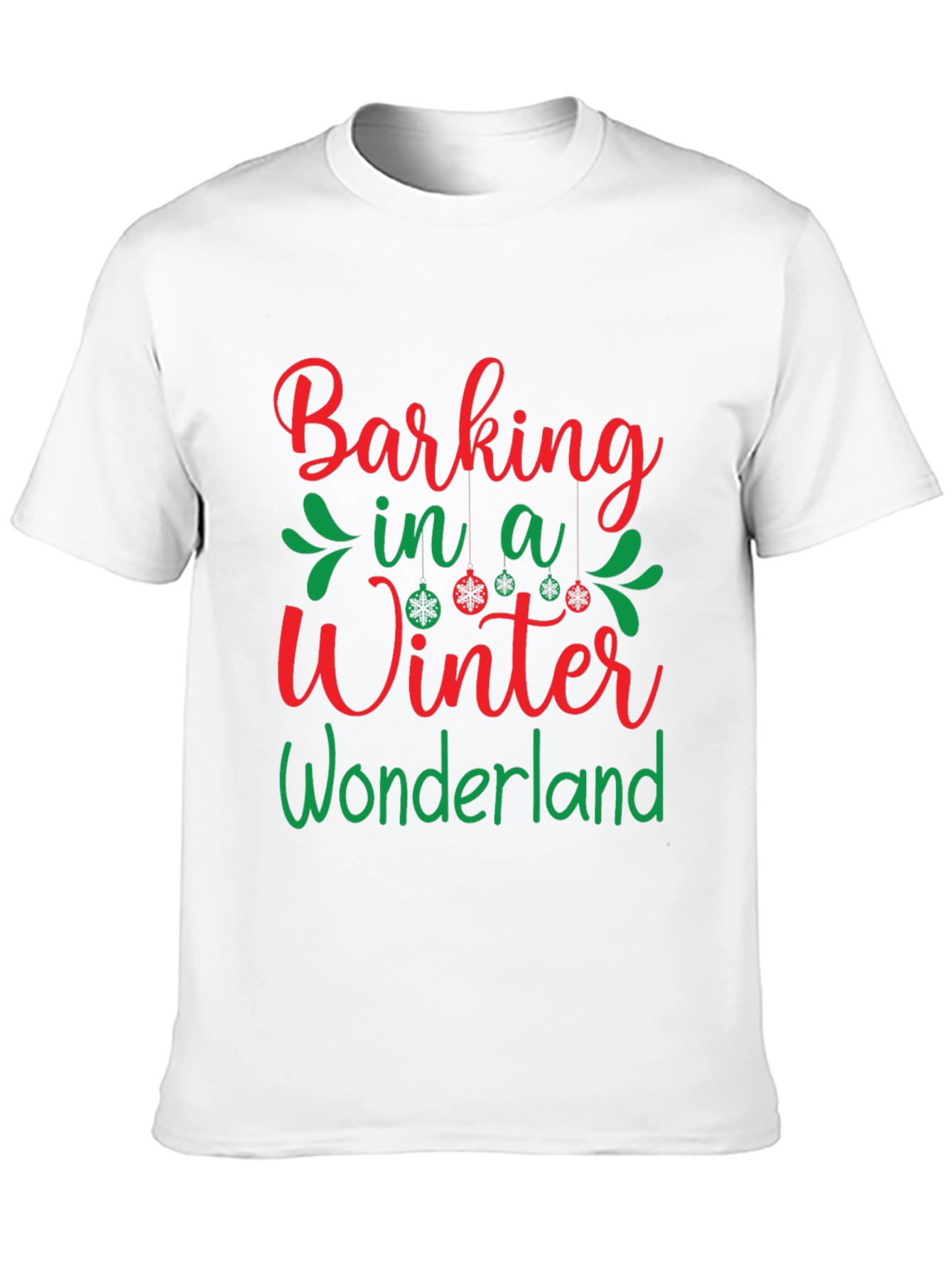 Barking in a Winter Wonderland Holiday T-Shirt