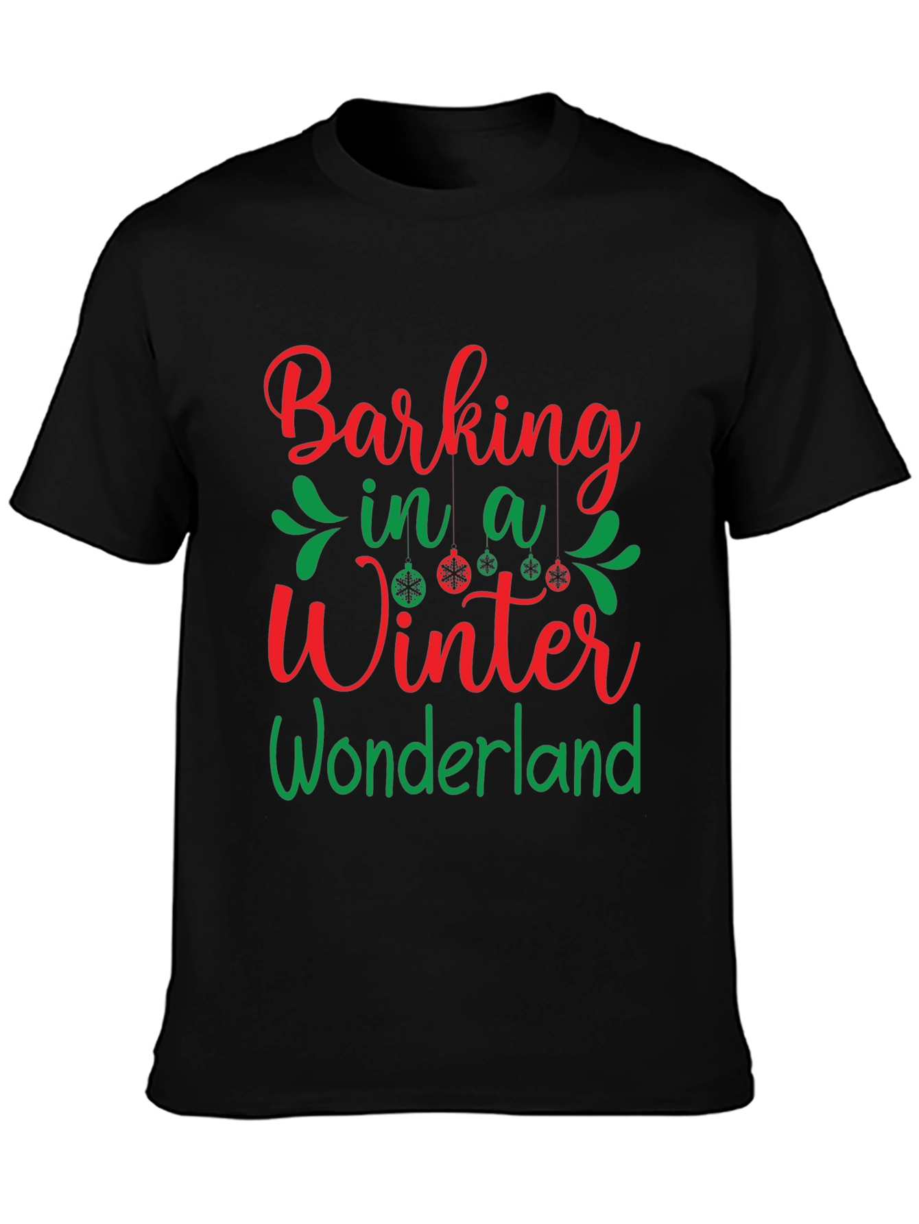 Barking in a Winter Wonderland Holiday T-Shirt