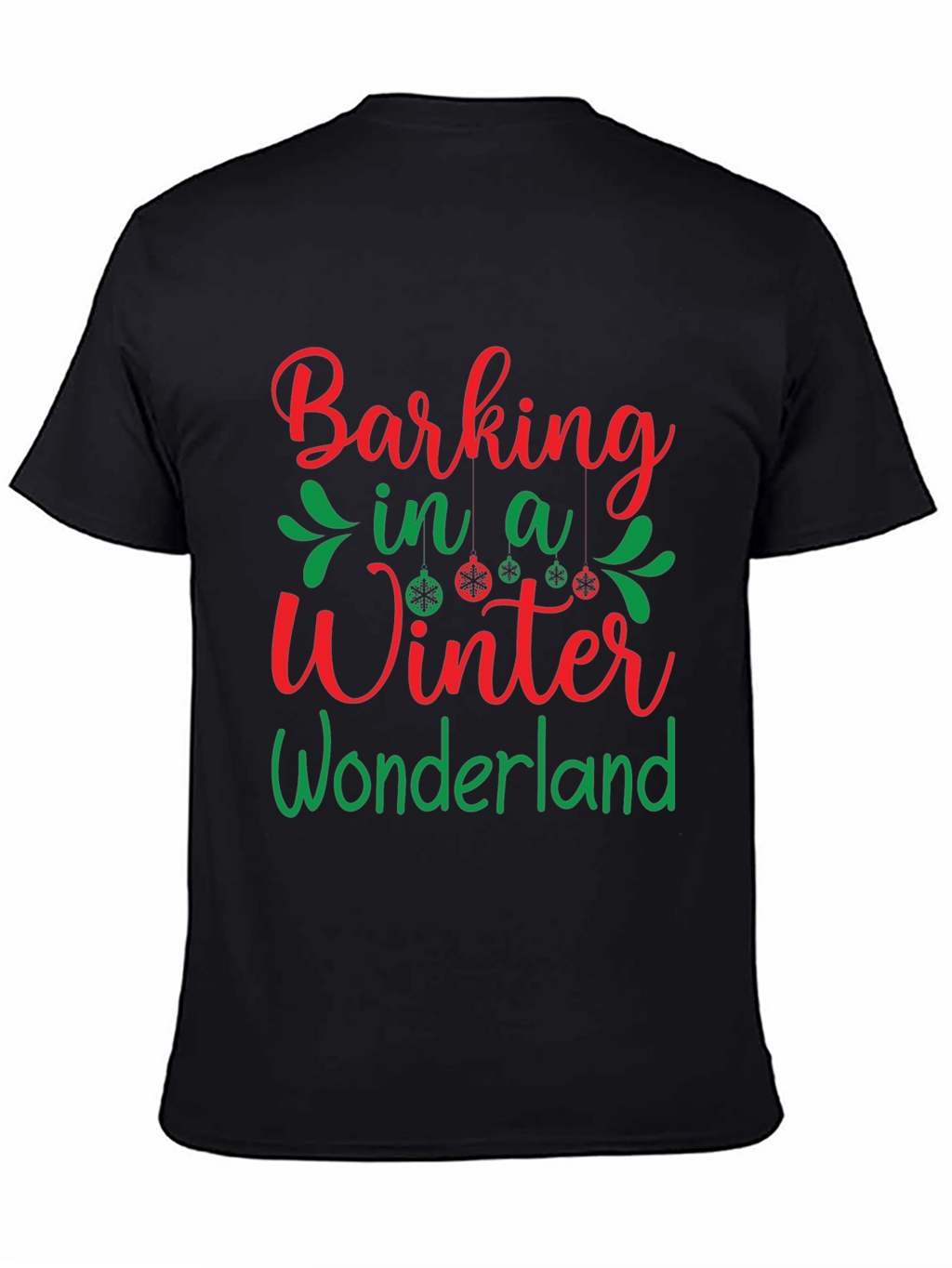 Barking in a Winter Wonderland Holiday T-Shirt