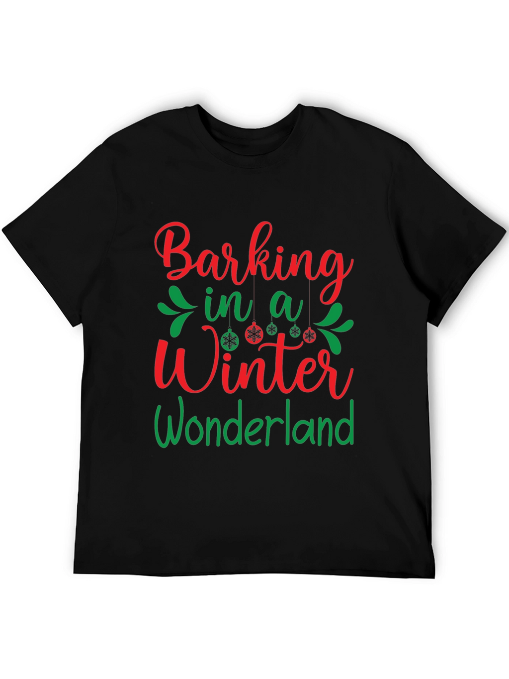 Barking in a Winter Wonderland Holiday T-Shirt
