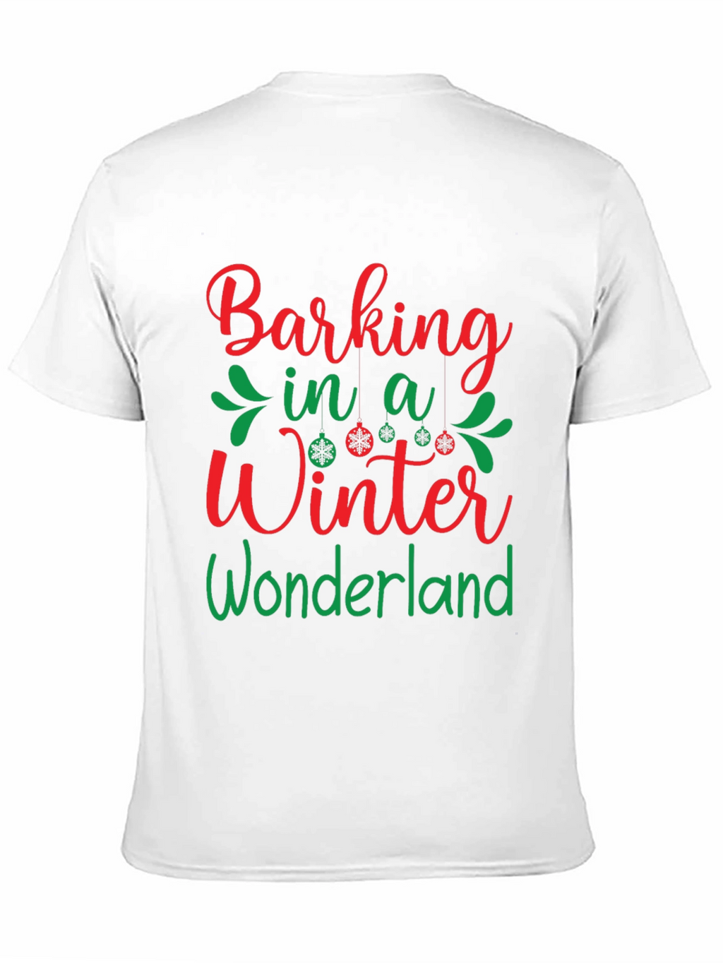 Barking in a Winter Wonderland Holiday T-Shirt