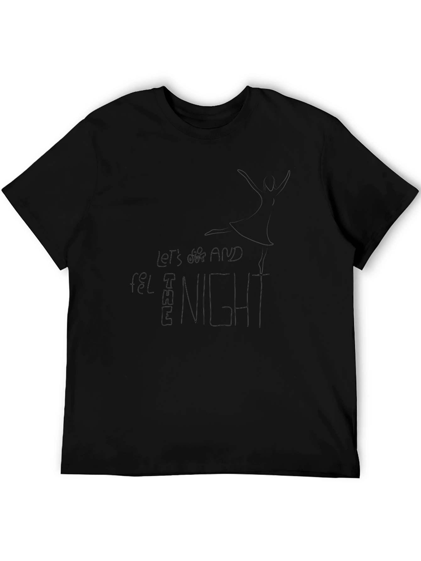 Black T-Shirt: Lets Get Lost and Feel the Night