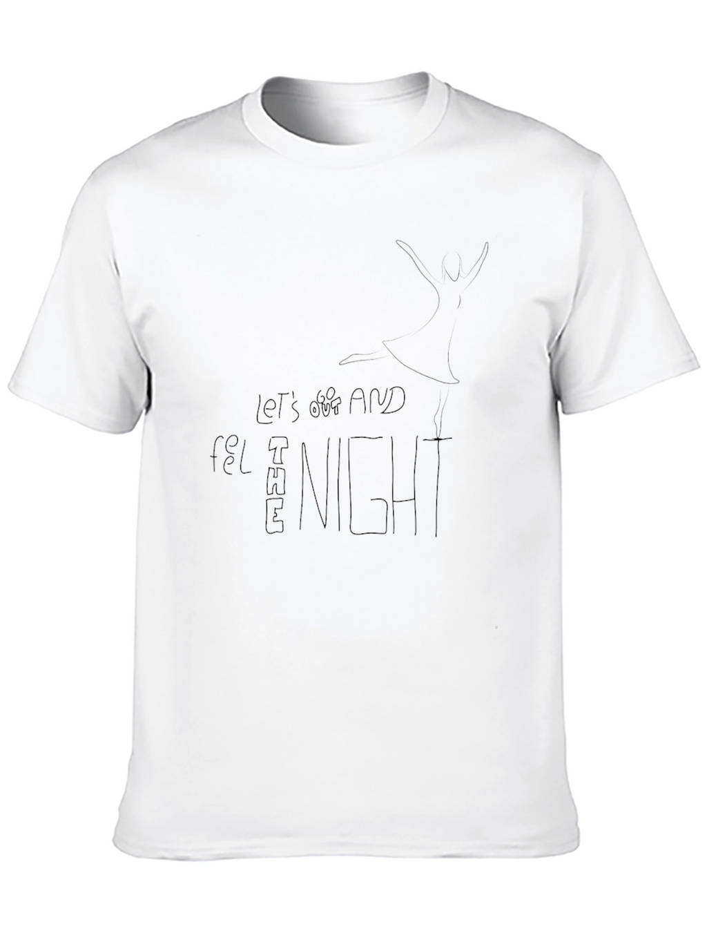 Black T-Shirt: Lets Get Lost and Feel the Night