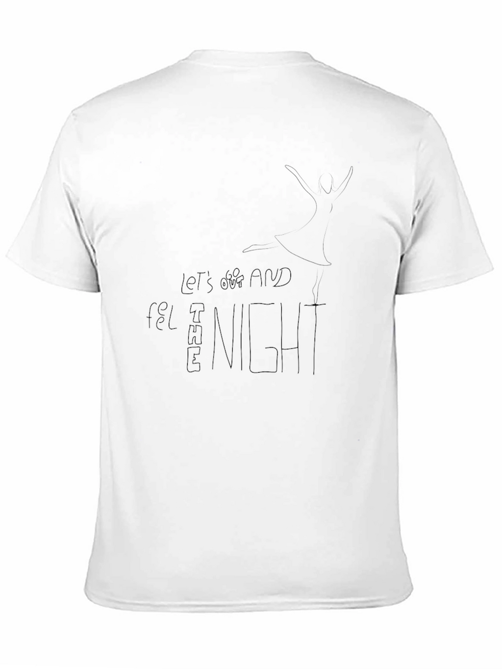 Black T-Shirt: Lets Get Lost and Feel the Night