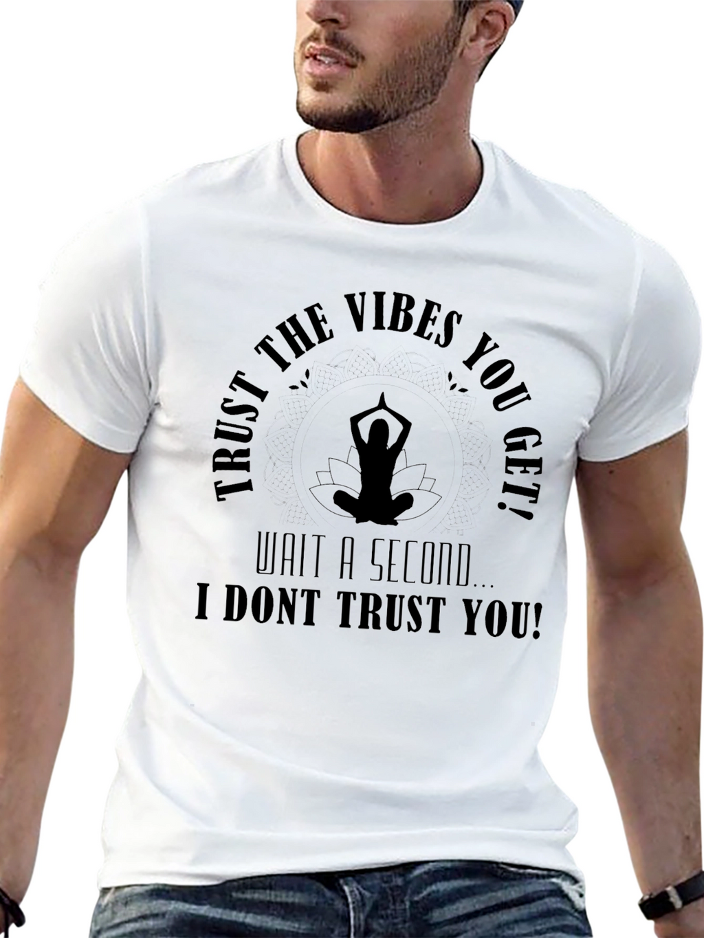 Trust the Vibes Funny Graphic T-Shirt