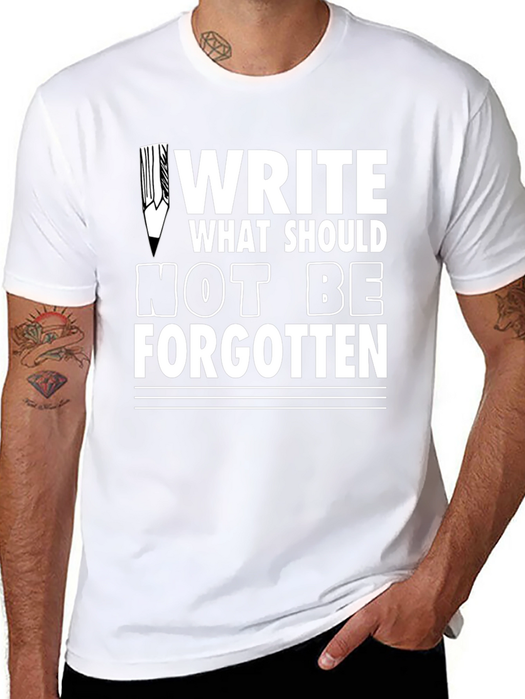 Write What Should Not Be Forgotten Tee