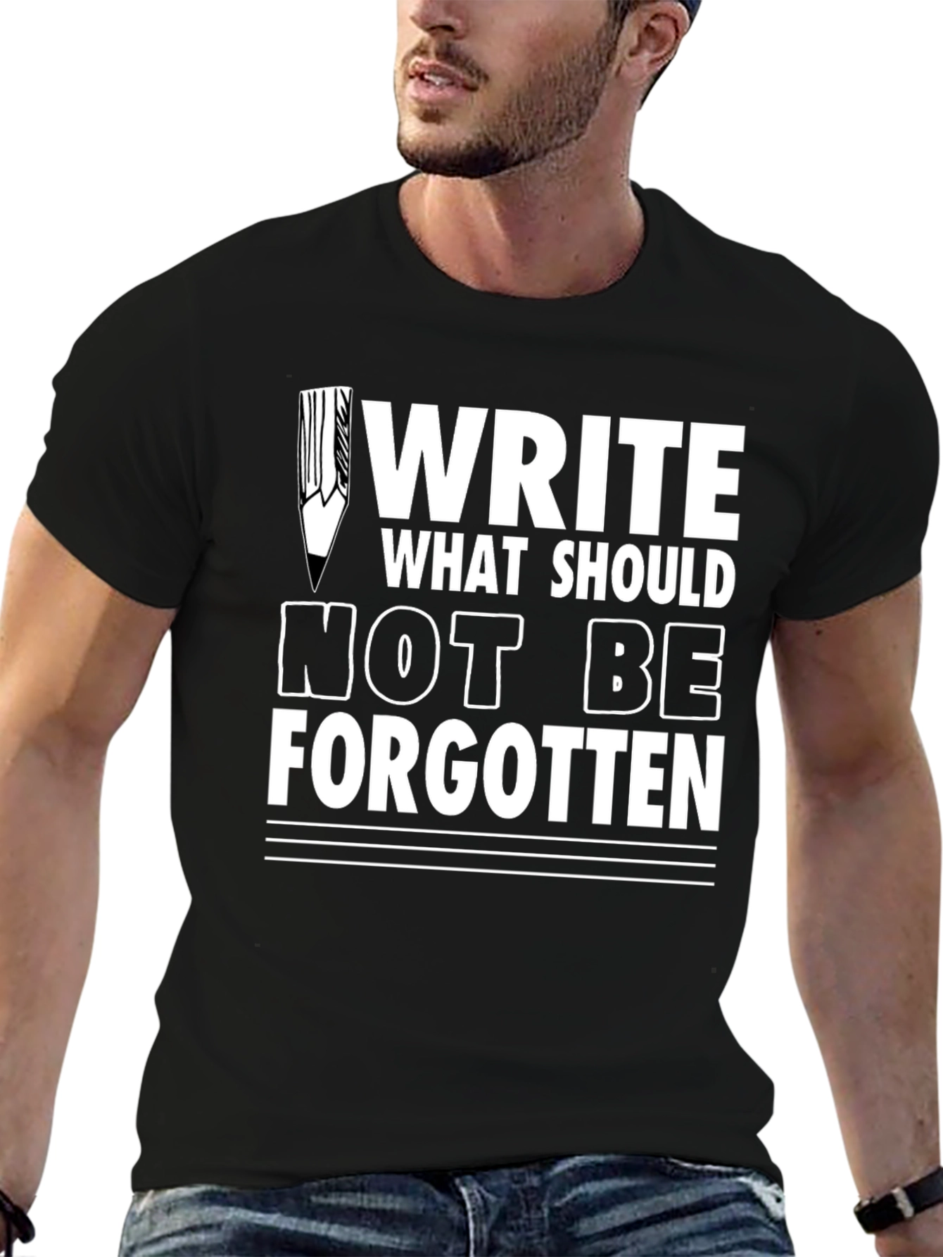 Write What Should Not Be Forgotten Tee