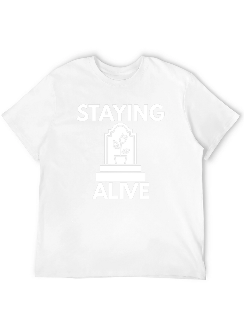 Staying Alive Graphic T-Shirt - Trendy Comfort