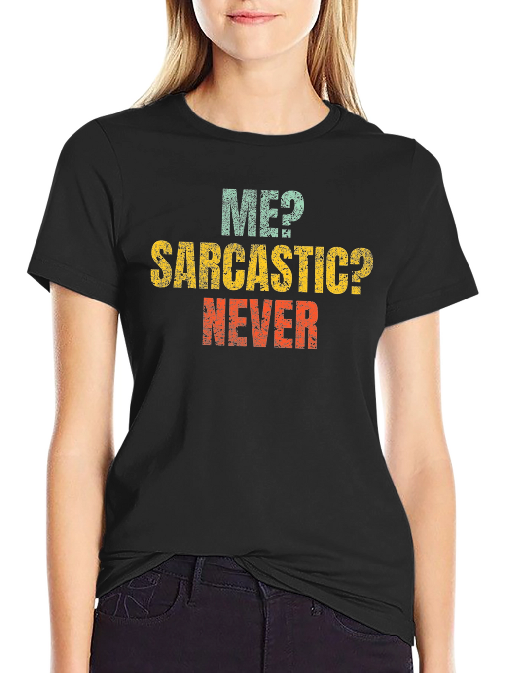 Me? Sarcastic? Never! Graphic Tee