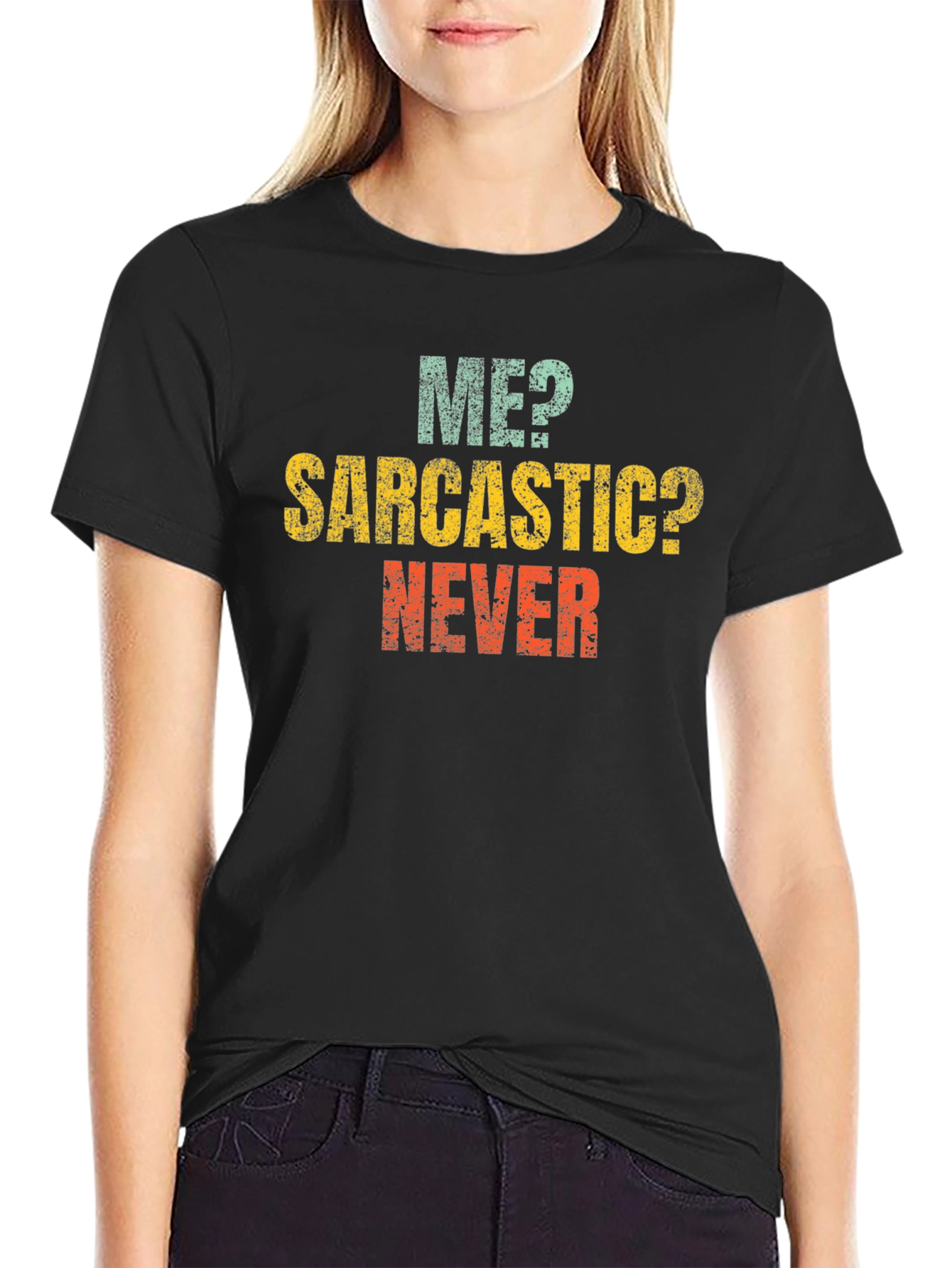 Me? Sarcastic? Never! Graphic Tee