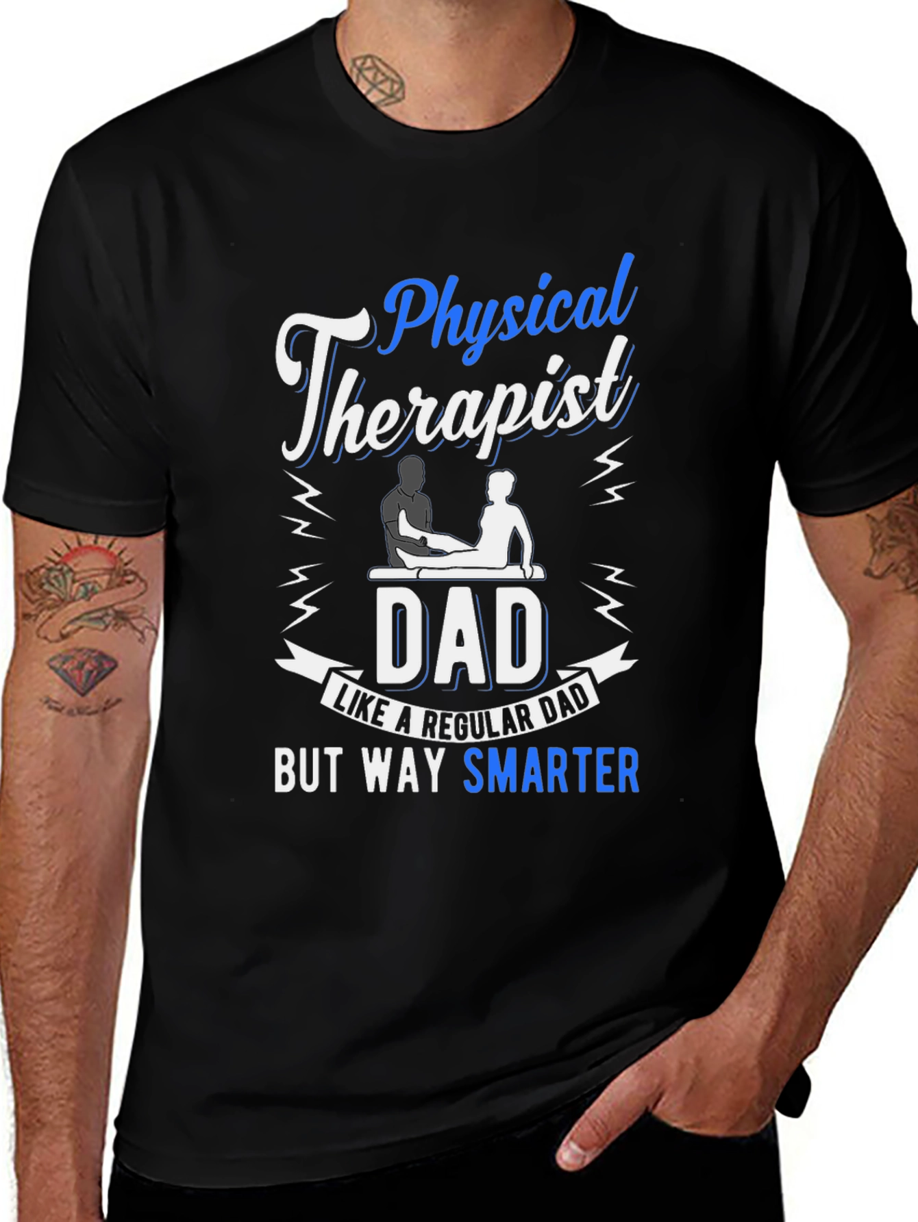 Physical Therapist Dad T-Shirt: Smarter Dad