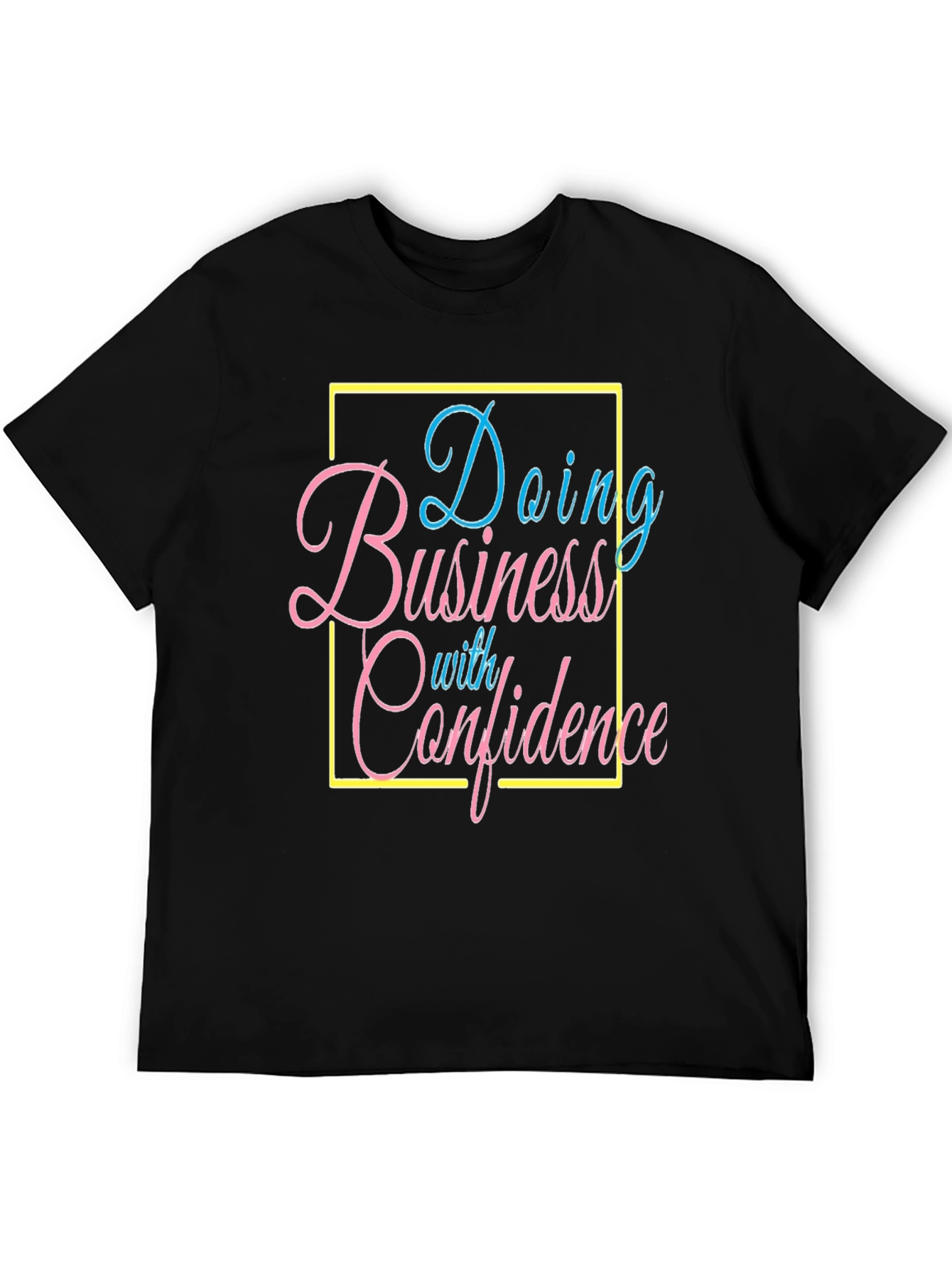 Confidence Business T-Shirt