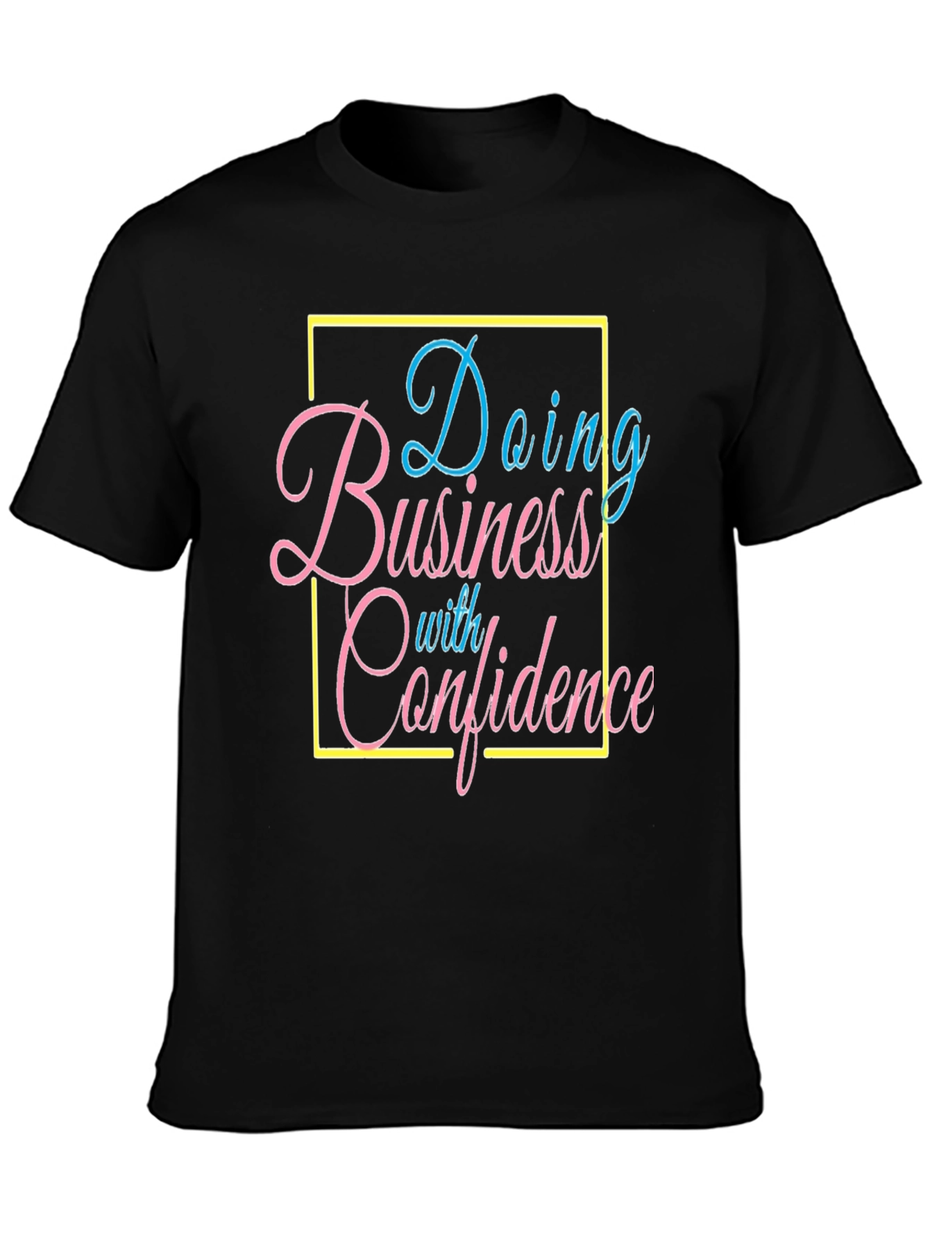 Confidence Business T-Shirt