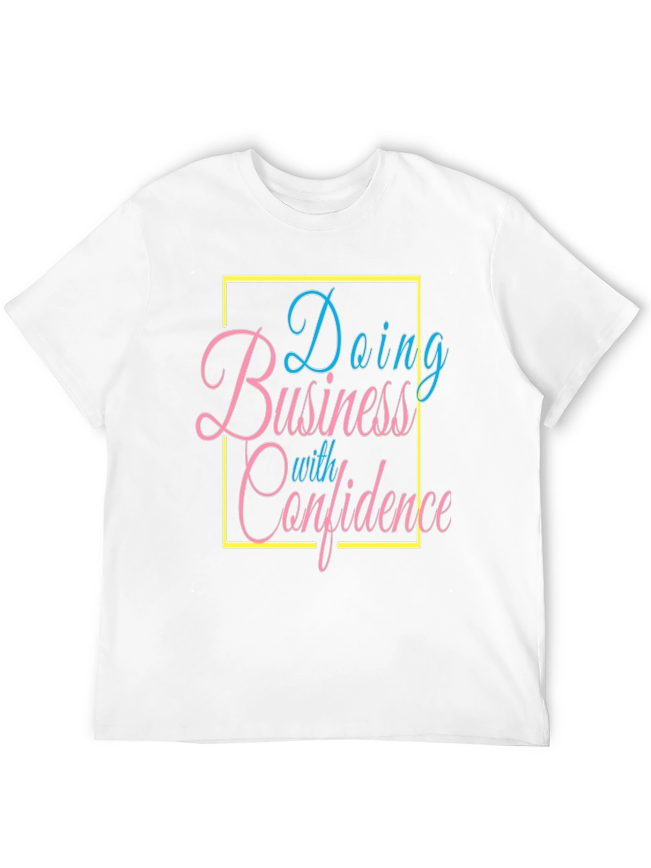 Confidence Business T-Shirt