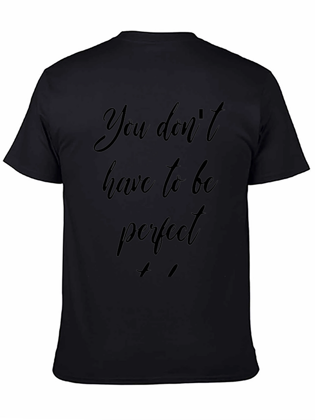 Inspirational Graphic Tee - Be Imperfect