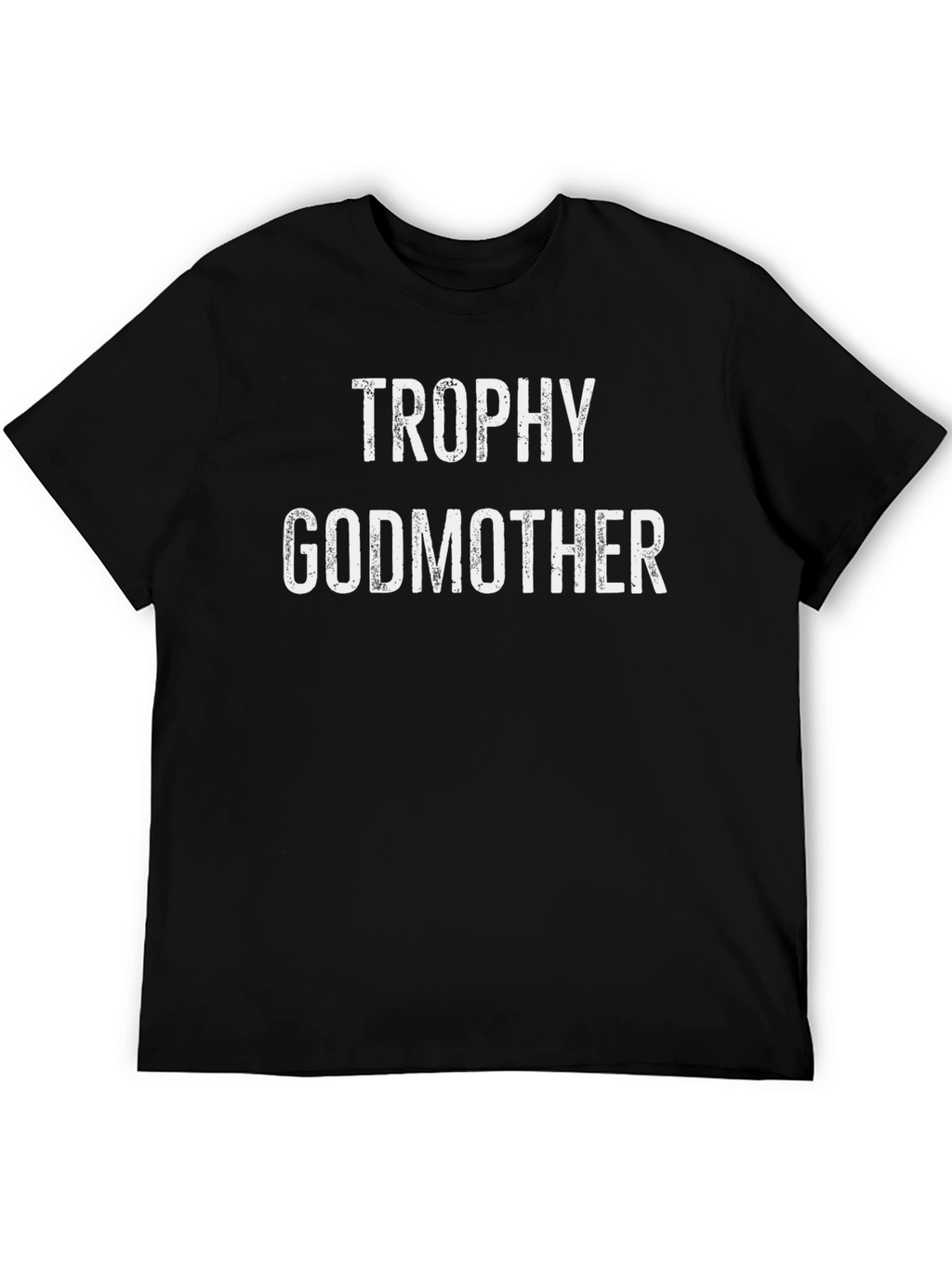 Trophy Godmother T-Shirt - Black