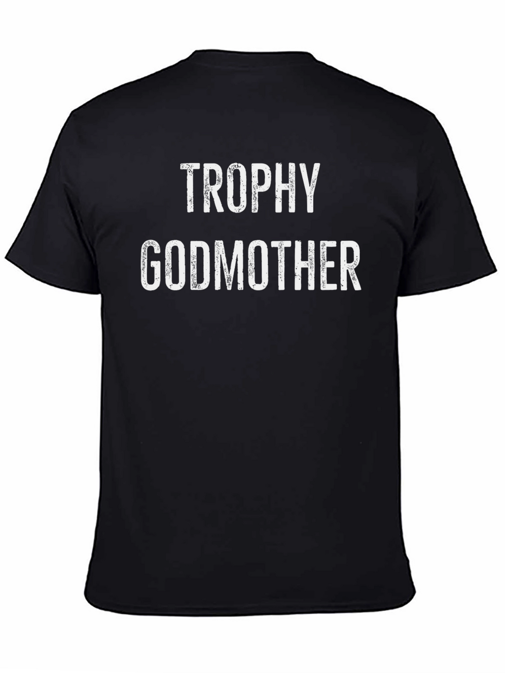 Trophy Godmother T-Shirt - Black