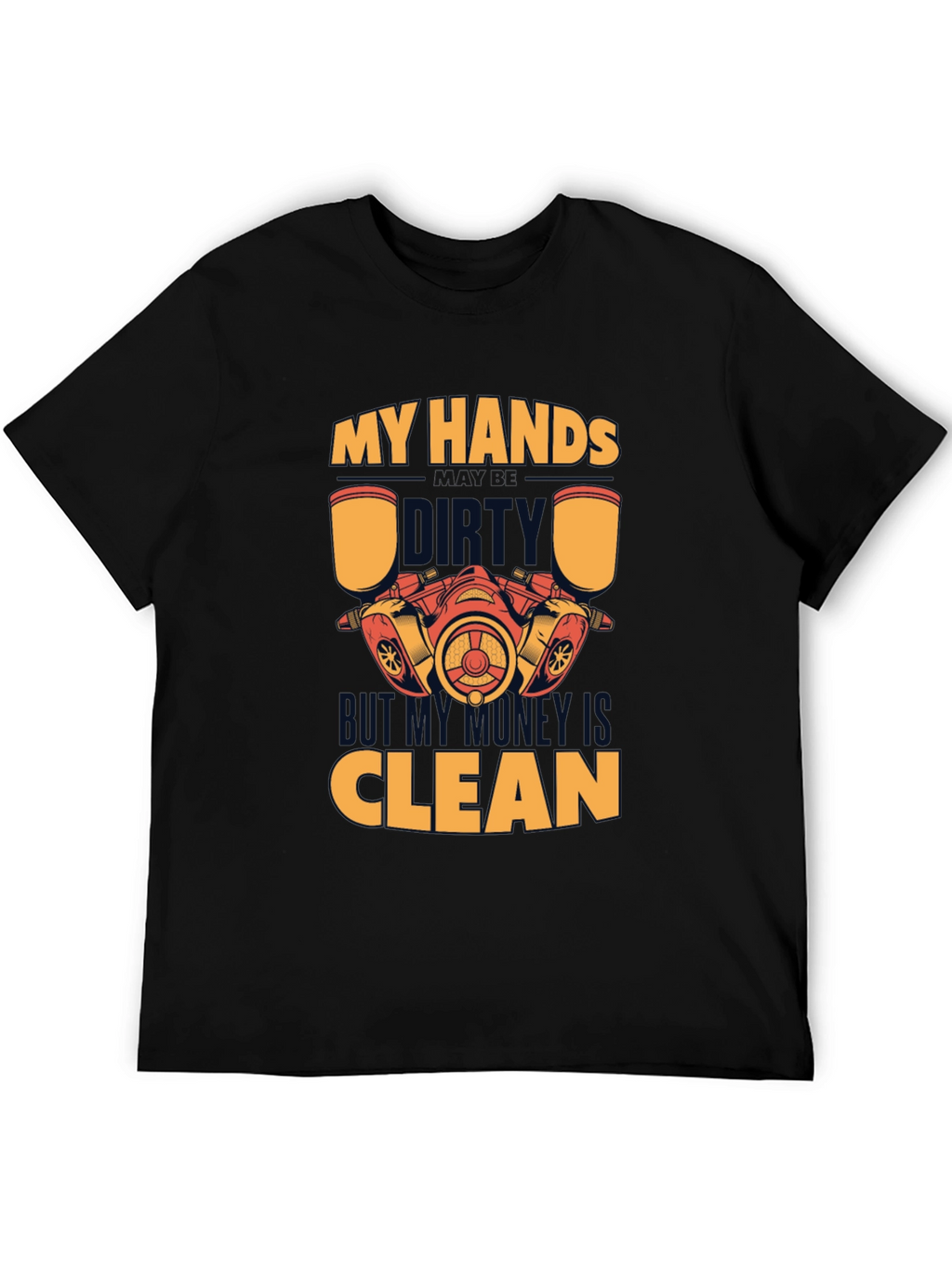 Dirty Hands Clean Money T-Shirt Mechanic Gift