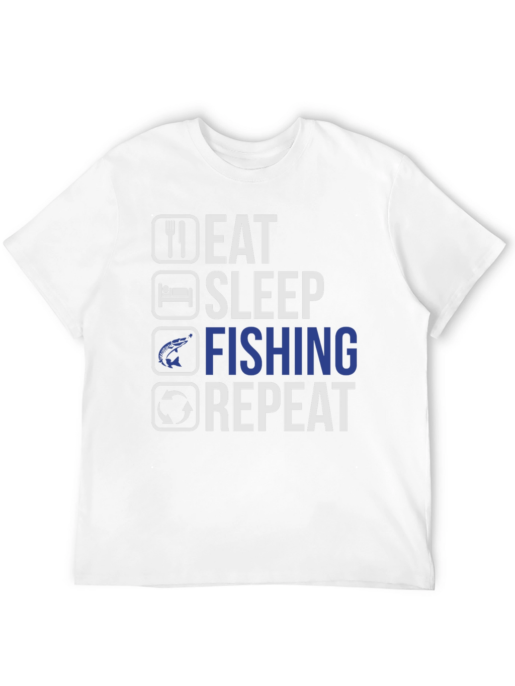 Eat Sleep Fishing Repeat T-Shirt - Anglers Humor