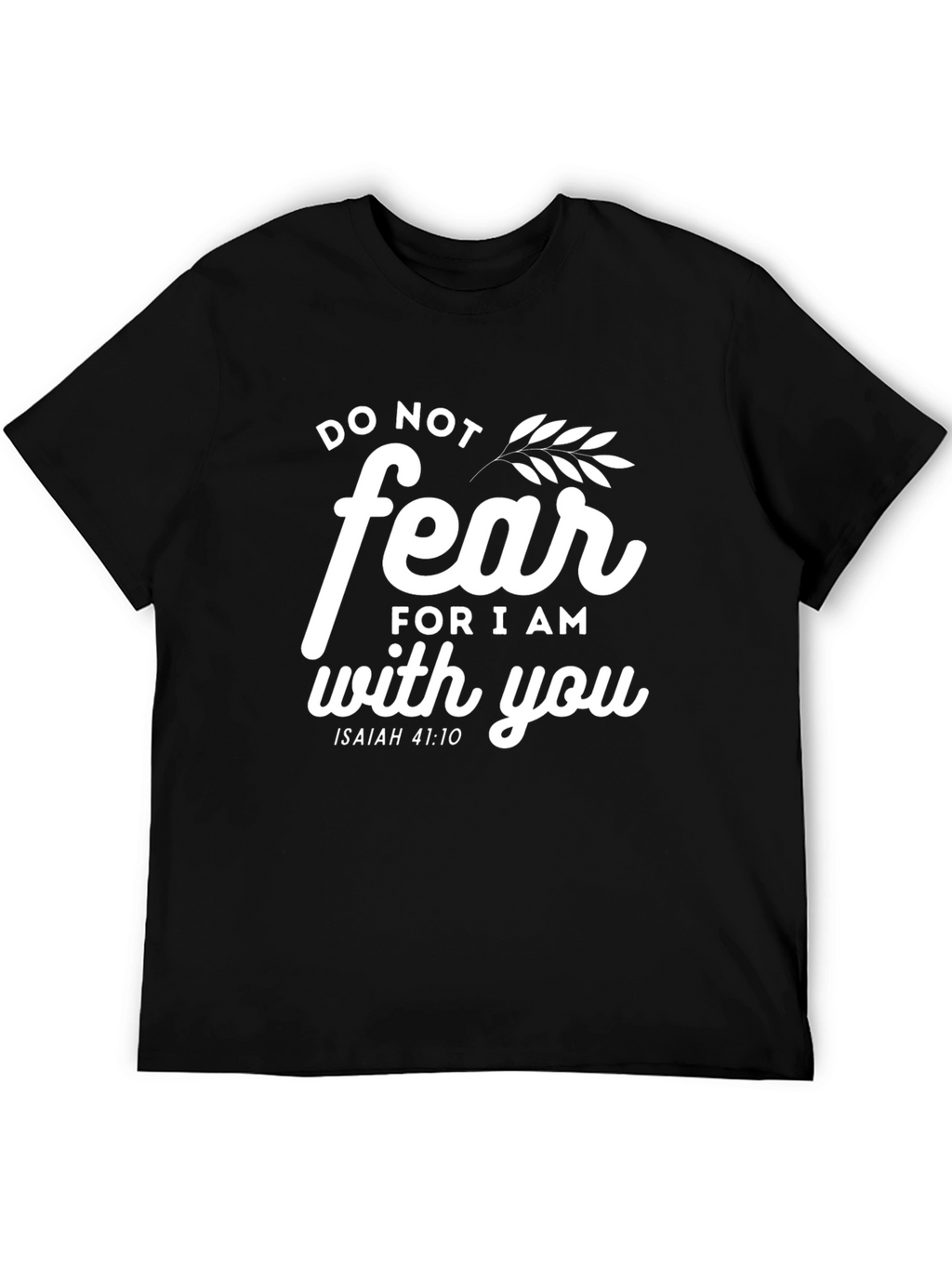 Do Not Fear Christian T-Shirt