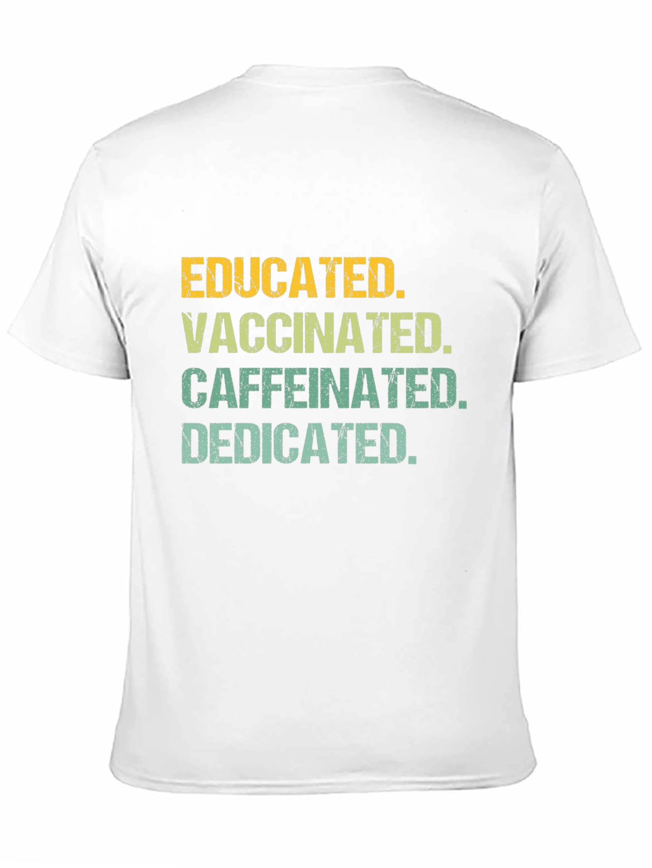 Educated Vaccinated Caffeinated Dedicated Tee