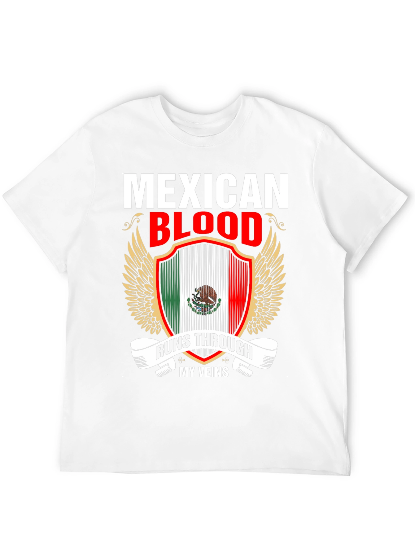 Mexican Blood Runs Through My Veins T-Shirt