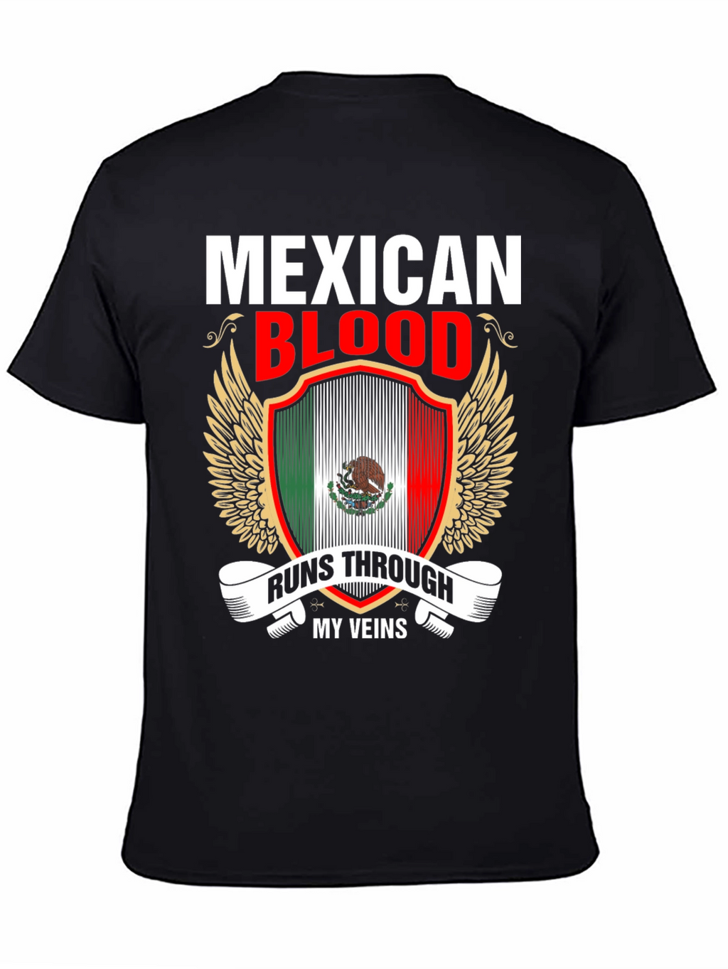 Mexican Blood Runs Through My Veins T-Shirt