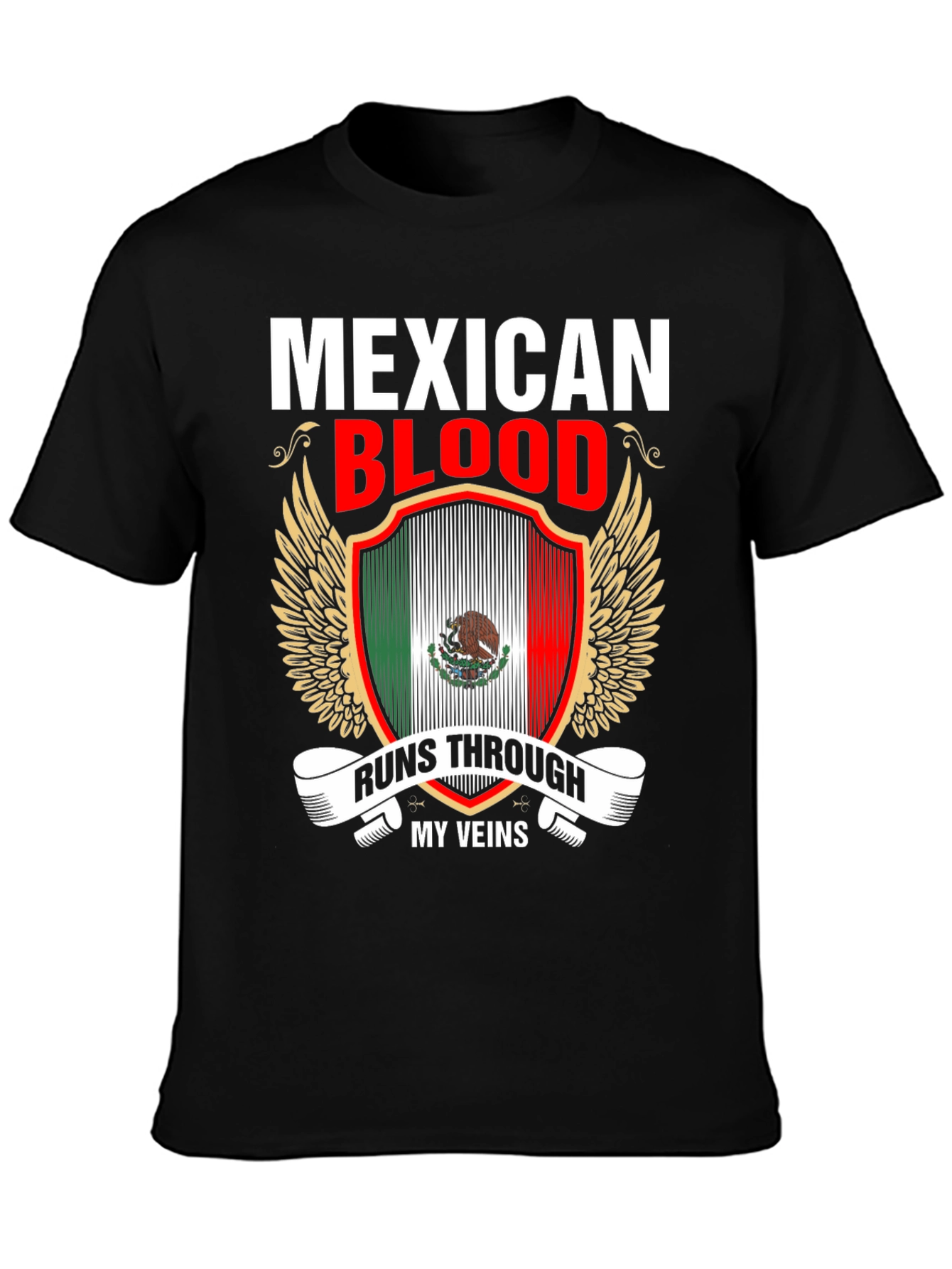 Mexican Blood Runs Through My Veins T-Shirt