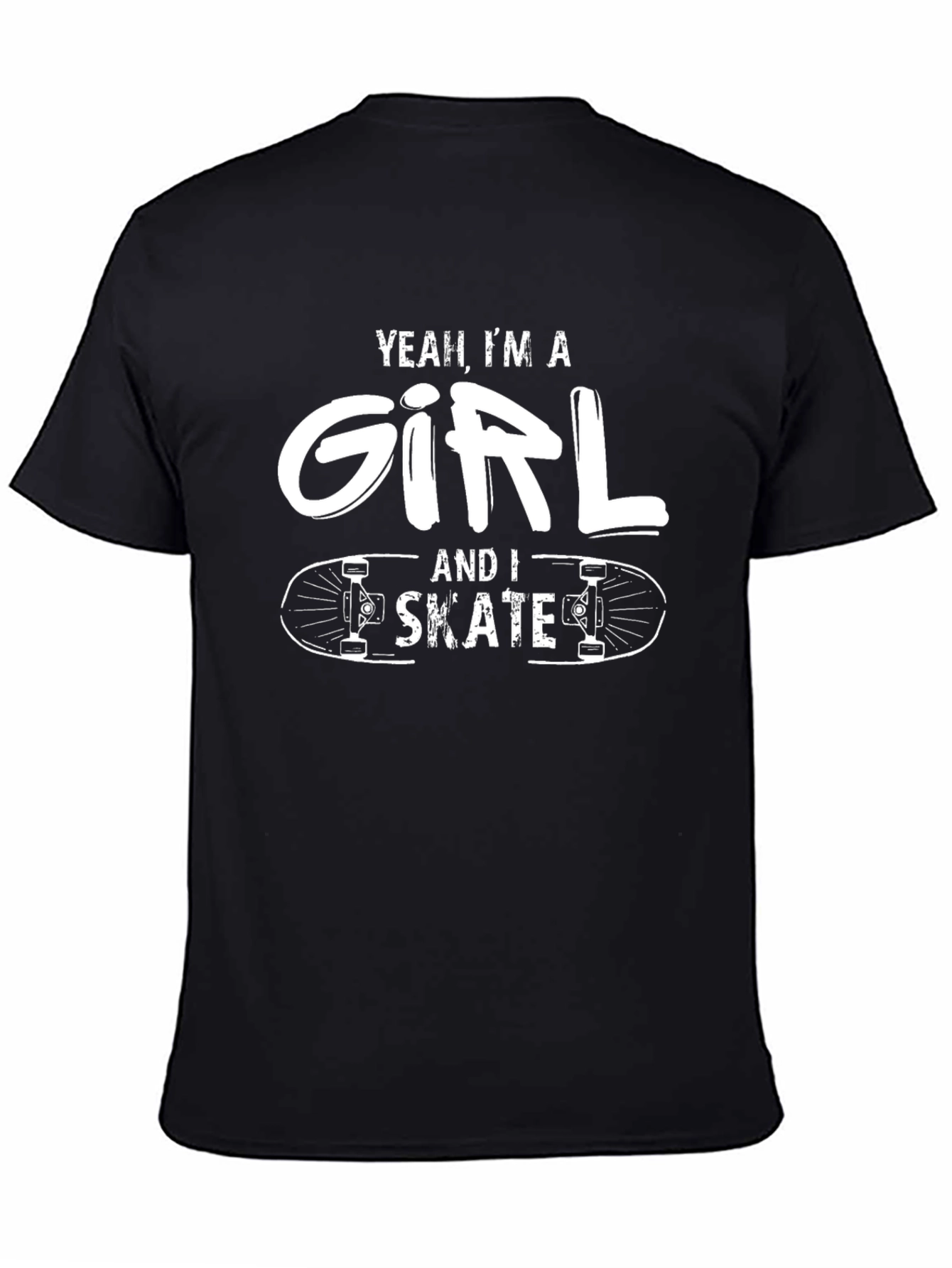 Yeah Im A Girl and I Skate Graphic Tee