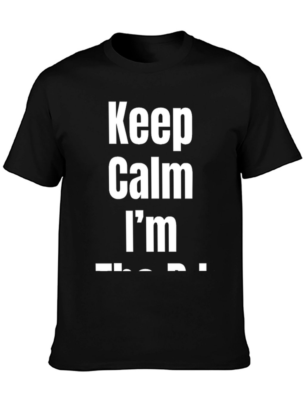 Keep Calm Im the Boss T-Shirt