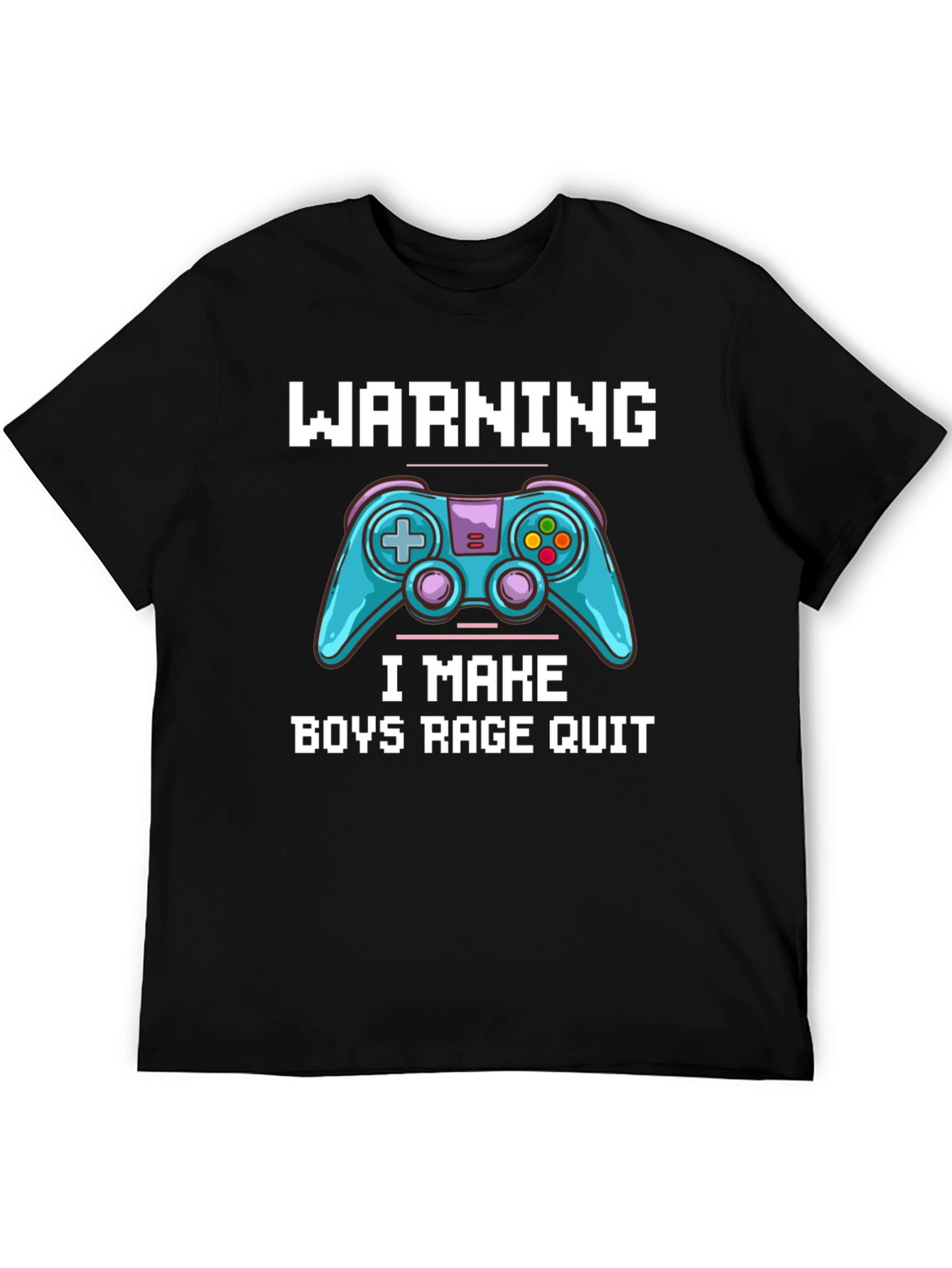 Gamer T-Shirt: Warning I Make Boys Rage Quit