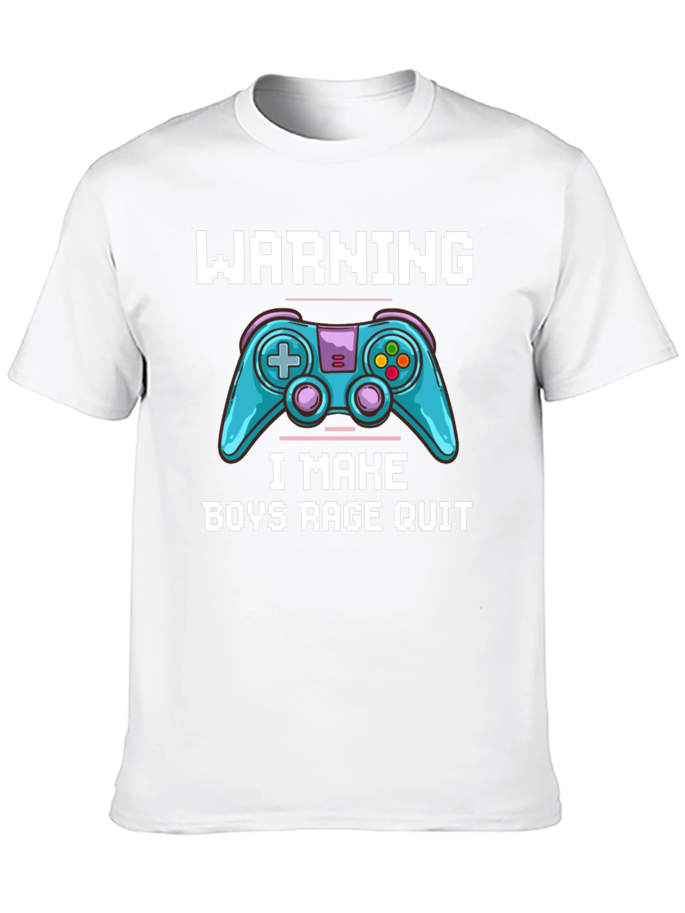 Gamer T-Shirt: Warning I Make Boys Rage Quit