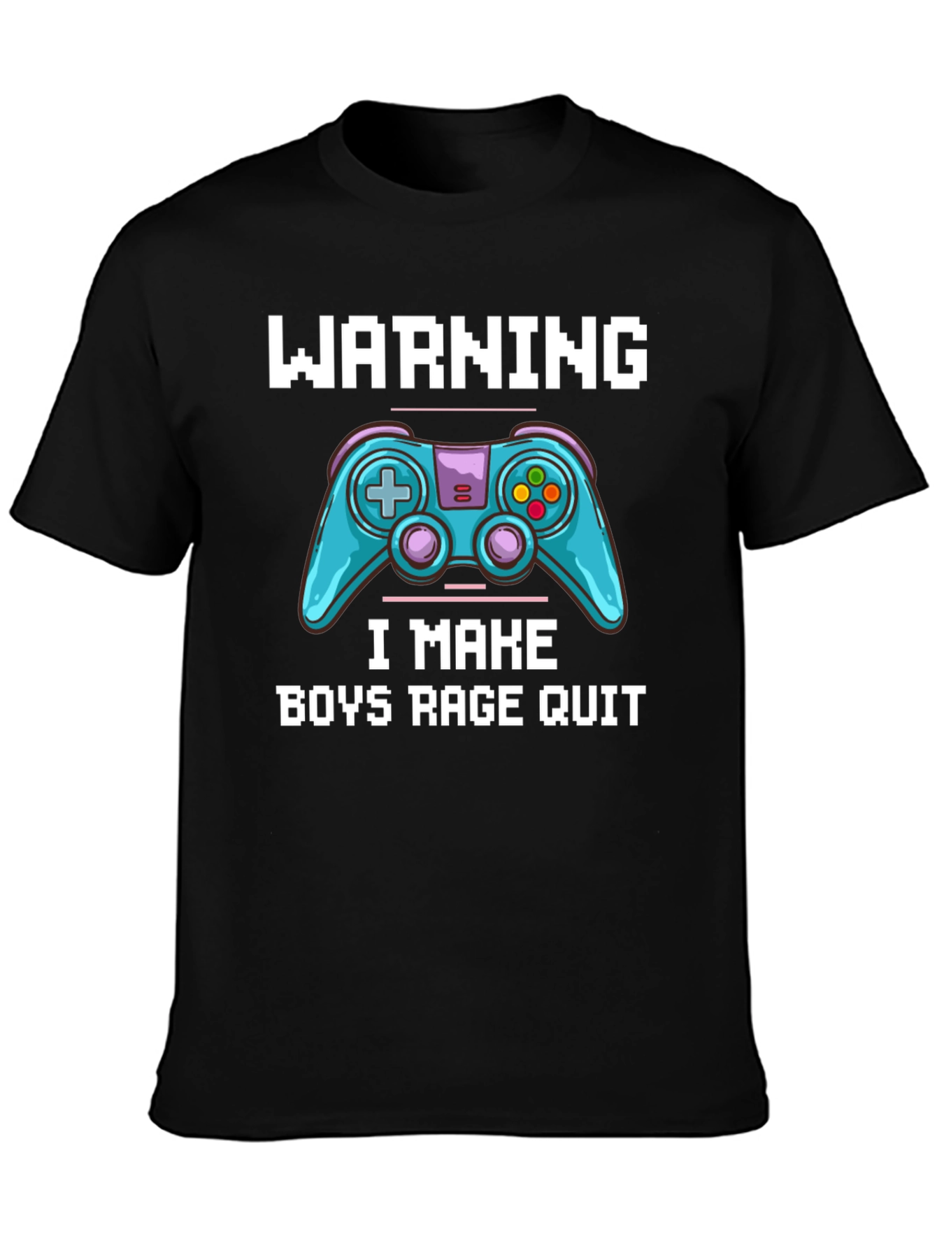 Gamer T-Shirt: Warning I Make Boys Rage Quit