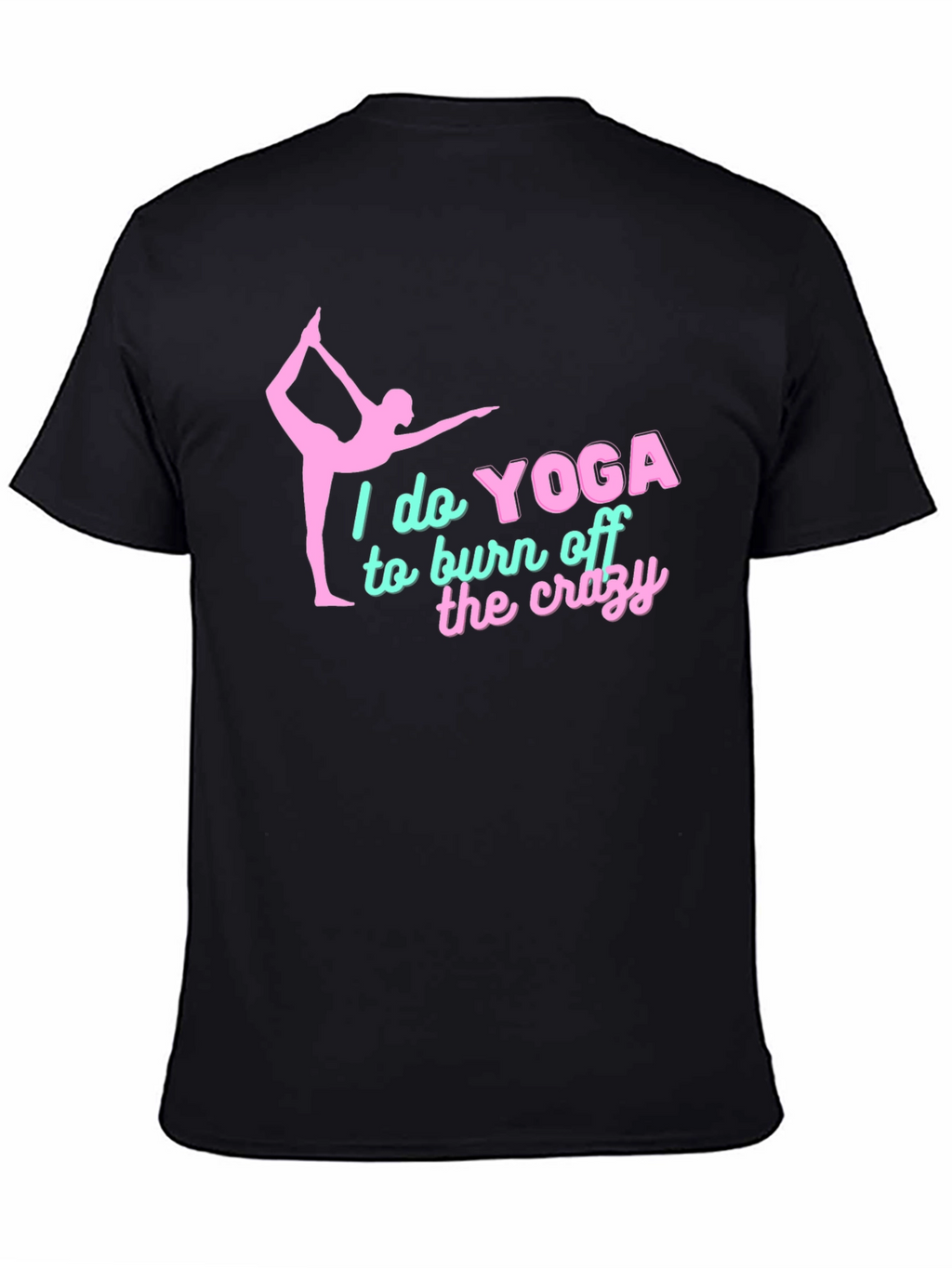 Yoga Crazy Burn Off T-Shirt